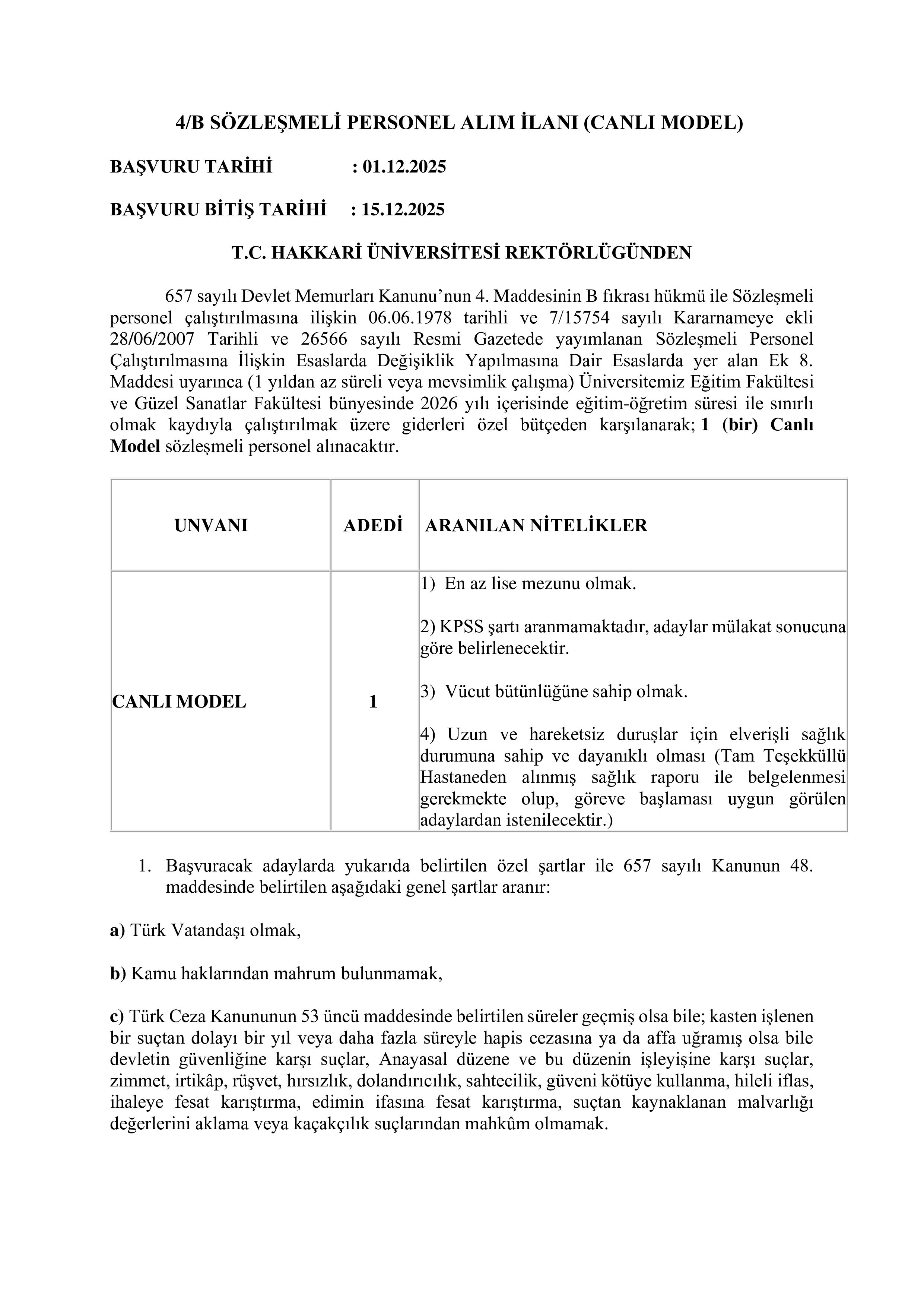 HAKKARİ ÜNİVERSİTESİ 1 SÖZLEŞMELİ PERSONEL ALACAK ( 1 Aralık - 15 Aralık) İlan İçeriği Sayfa 1