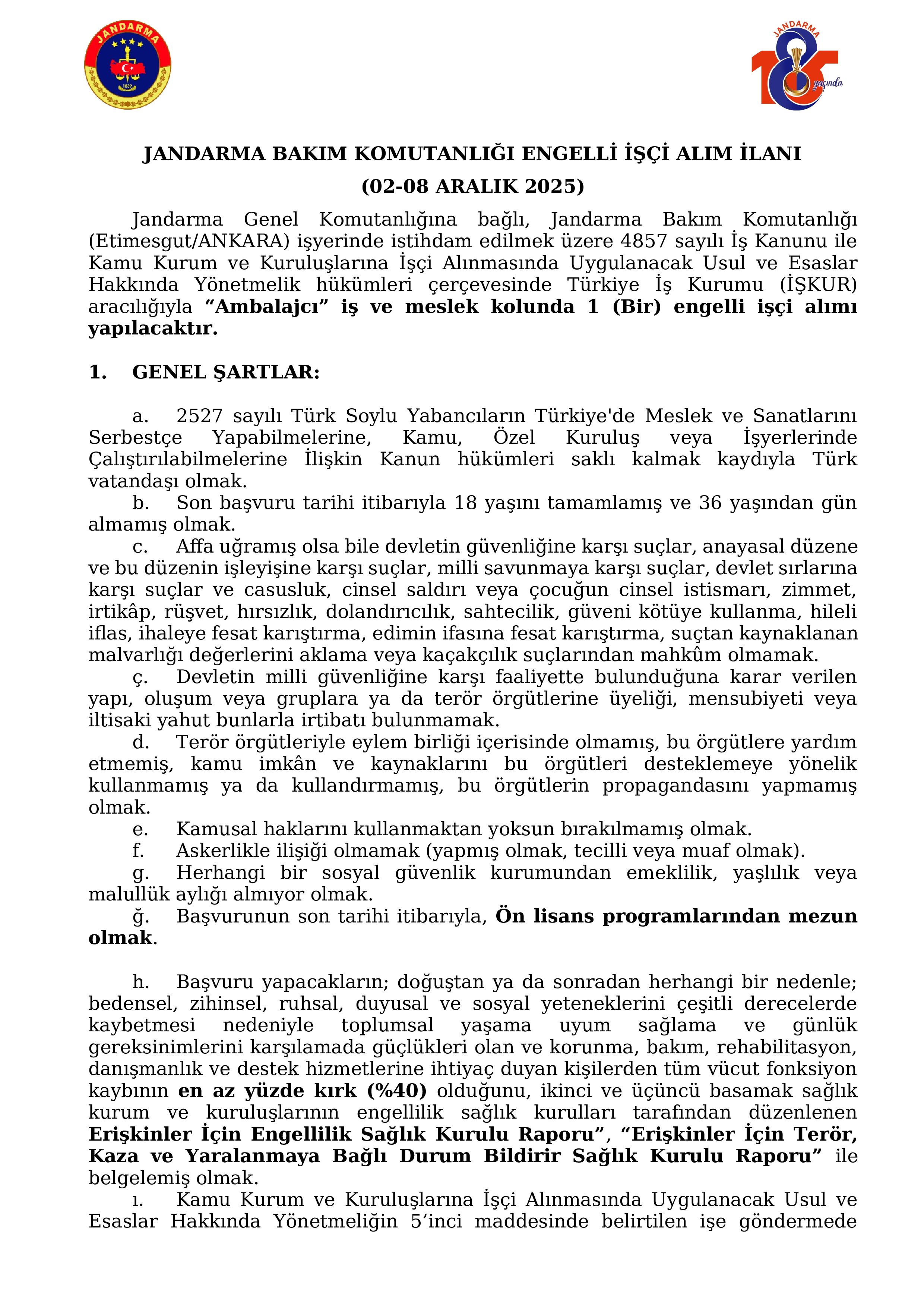 JANDARMA GENEL KOMUTANLIĞI 1 ENGELLİ İŞÇİ ALACAK ( 2 Aralık - 8 Aralık) İlan İçeriği Sayfa 1