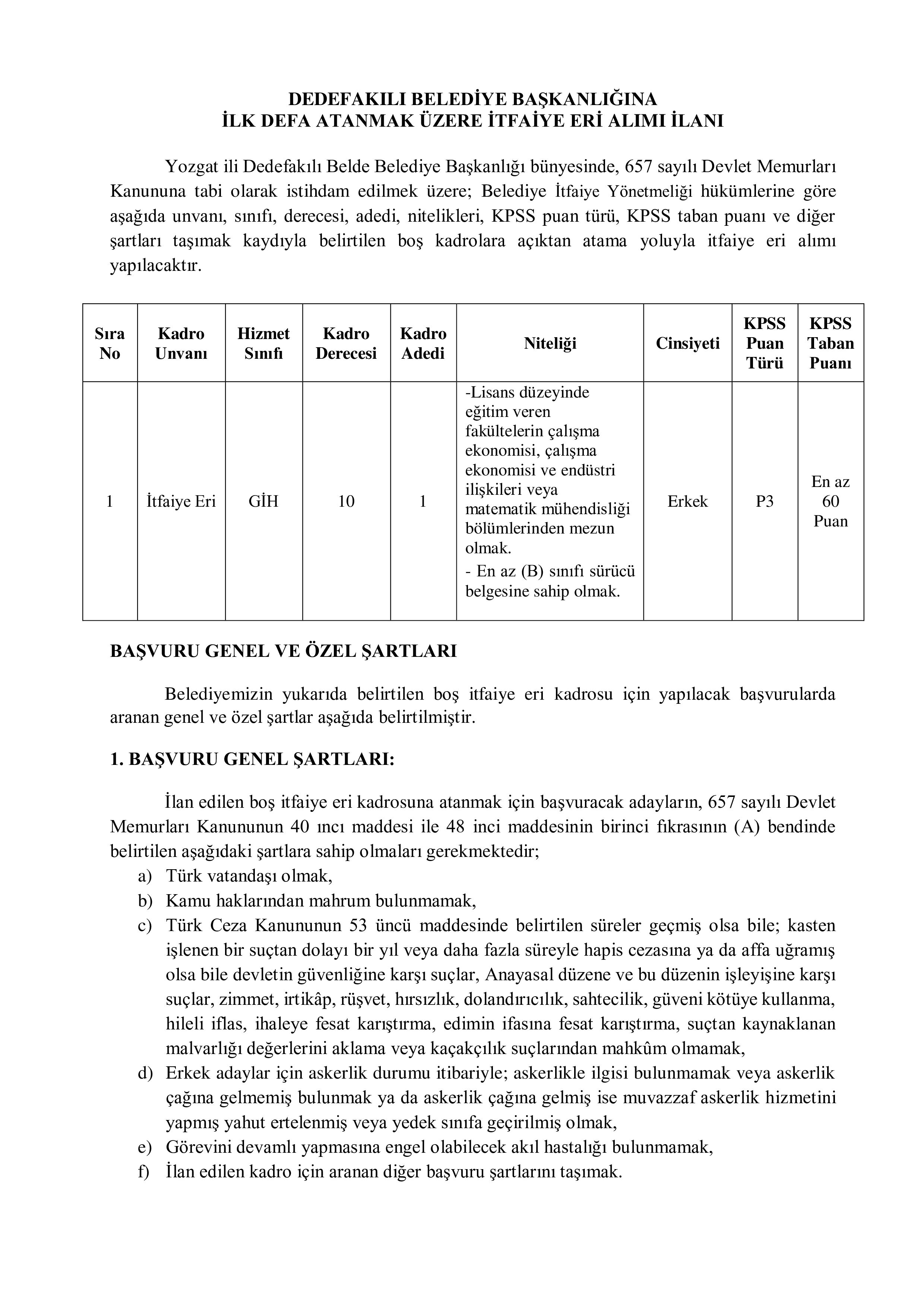 DEDEFAKILI BELEDİYE BAŞKANLIĞI 1 İTFAİYE ERİ ALACAK ( 6 Temmuz - 10 Temmuz) İlan İçeriği Sayfa 1