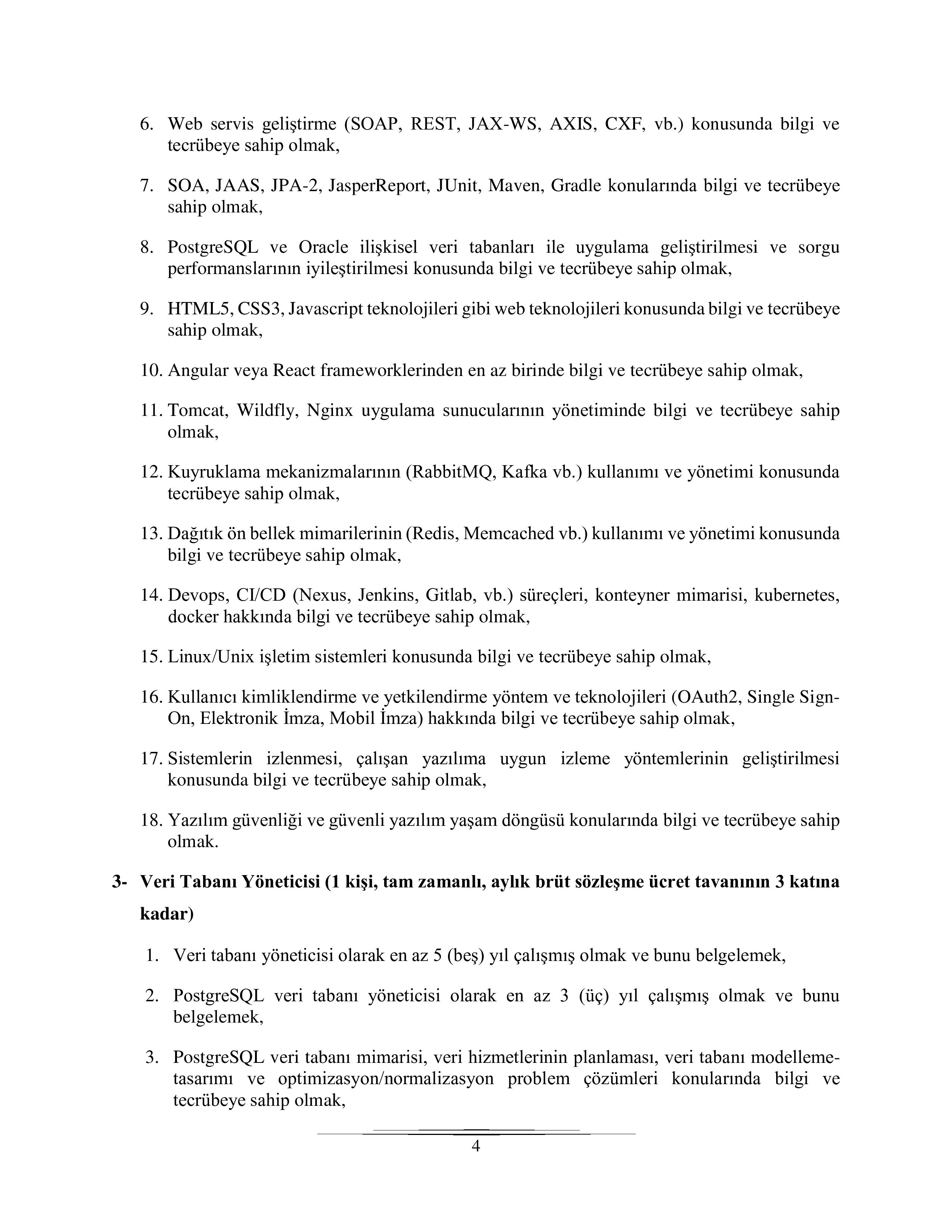 ÇALIŞMA VE SOSYAL GÜVENLİK BAKANLIĞI 4 SÖZLEŞMELİ BİLİŞİM PERSONELİ ALACAK ( 1 Kasım - 16 Kasım) İlan İçeriği Sayfa 4