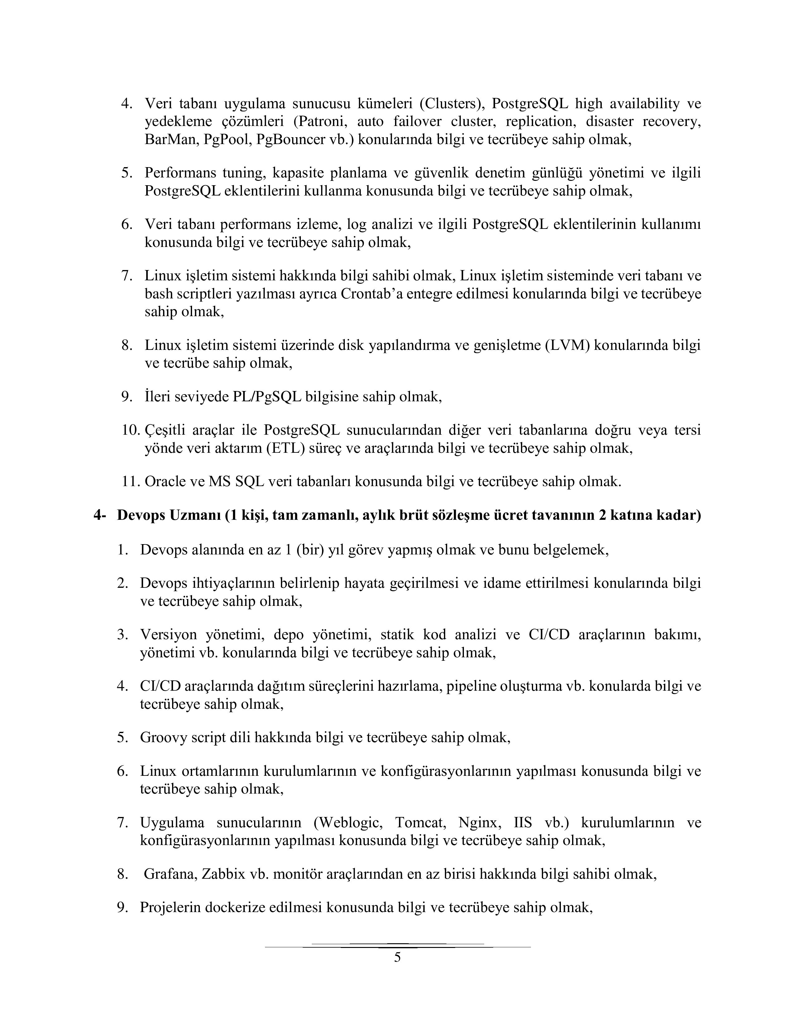 ÇALIŞMA VE SOSYAL GÜVENLİK BAKANLIĞI 4 SÖZLEŞMELİ BİLİŞİM PERSONELİ ALACAK ( 1 Kasım - 16 Kasım) İlan İçeriği Sayfa 5