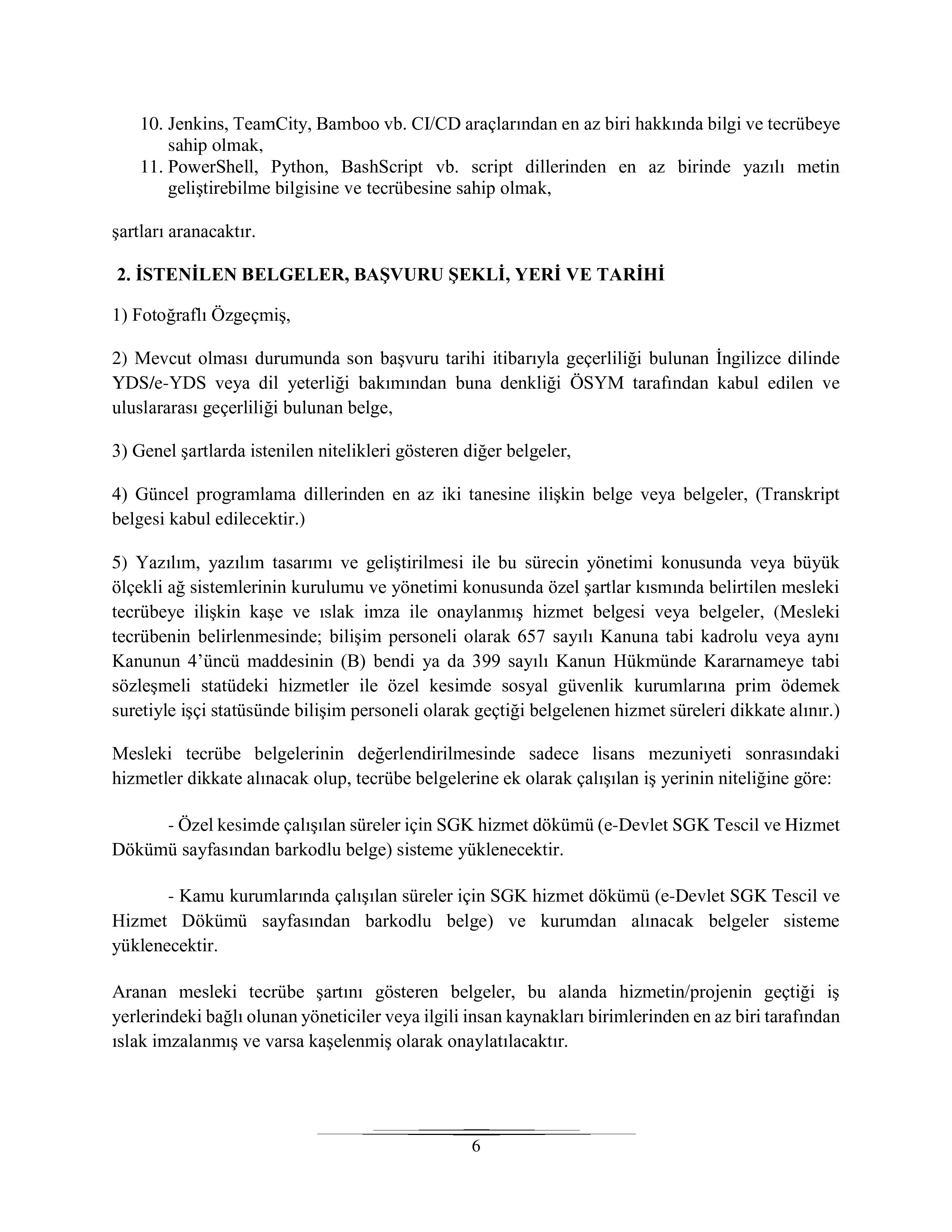 ÇALIŞMA VE SOSYAL GÜVENLİK BAKANLIĞI 4 SÖZLEŞMELİ BİLİŞİM PERSONELİ ALACAK ( 1 Kasım - 16 Kasım) İlan İçeriği Sayfa 6