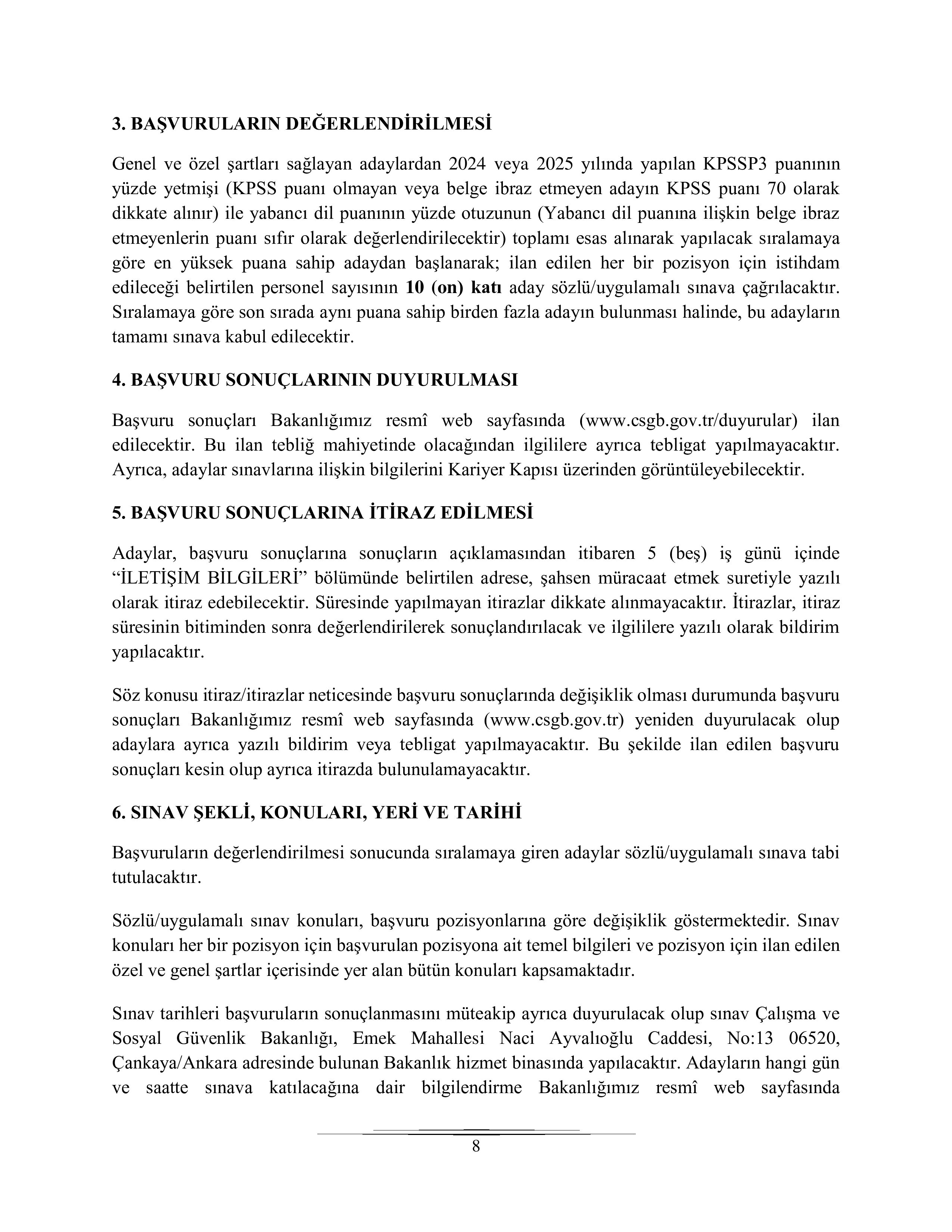 ÇALIŞMA VE SOSYAL GÜVENLİK BAKANLIĞI 4 SÖZLEŞMELİ BİLİŞİM PERSONELİ ALACAK ( 1 Kasım - 16 Kasım) İlan İçeriği Sayfa 8