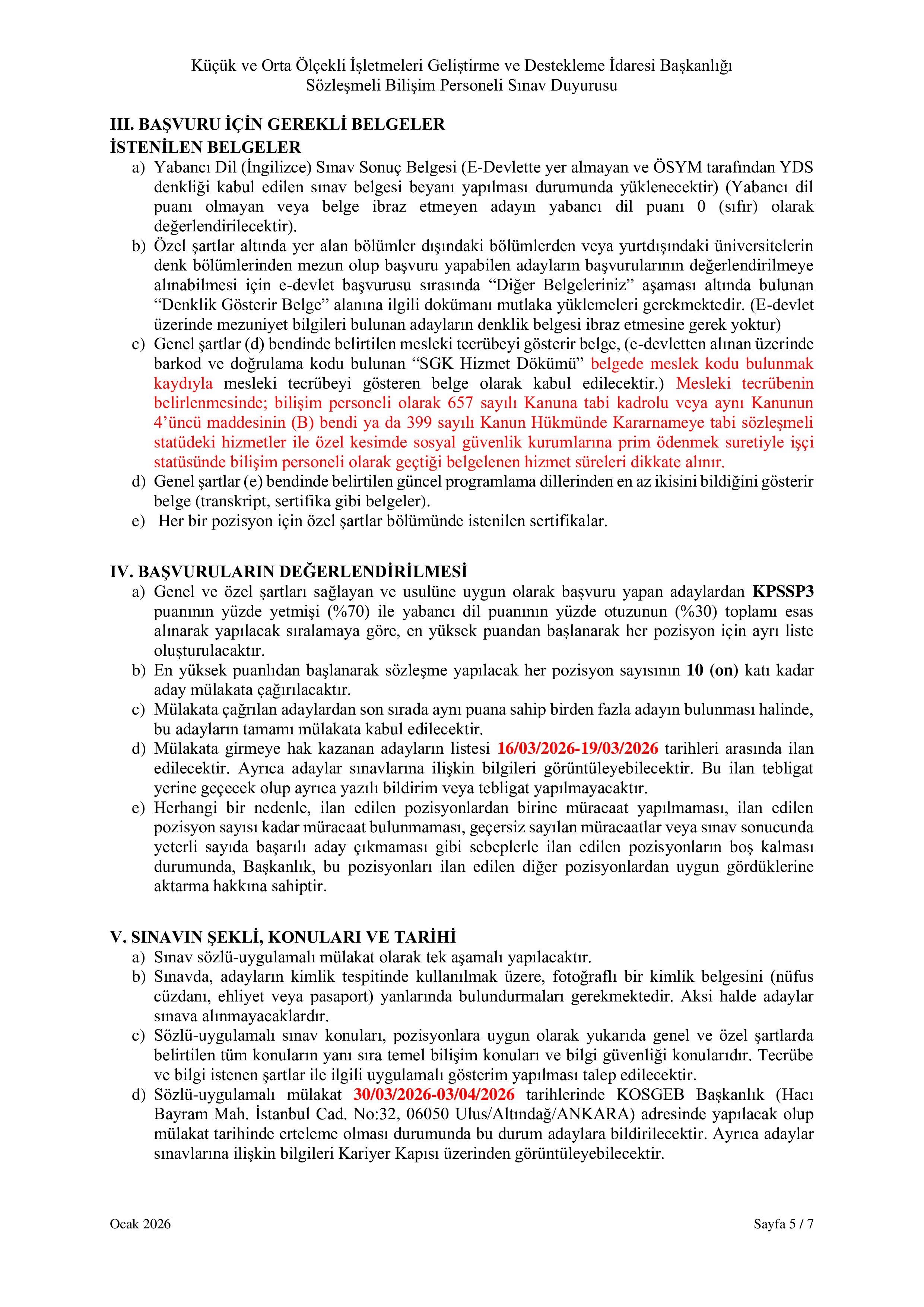 KÜÇÜK VE ORTA ÖLÇEKLİ İŞLETMELERİ GELİŞTİRME VE DESTEKLEME İDARESİ BAŞKANLIĞI 4 SÖZLEŞMELİ BİLİŞİM PERSONELİ ALACAK ( 16 Şubat - 15 Mart) İlan İçeriği Sayfa 5