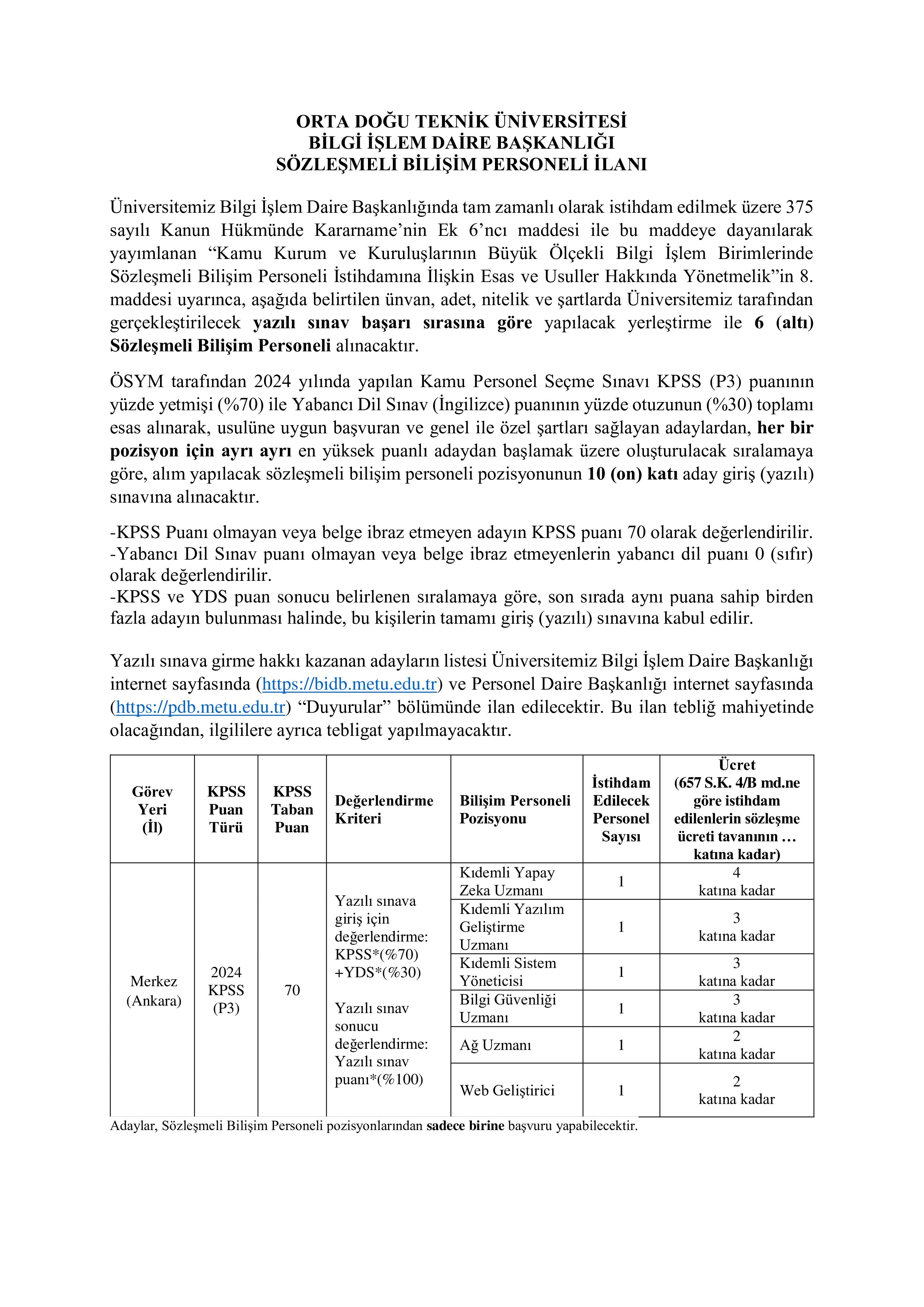 ORTA DOĞU TEKNİK ÜNİVERSİTESİ 6 SÖZLEŞMELİ BİLİŞİM PERSONELİ ALIM İLANI ( 10 Aralık - 24 Aralık) İlan İçeriği Sayfa 1