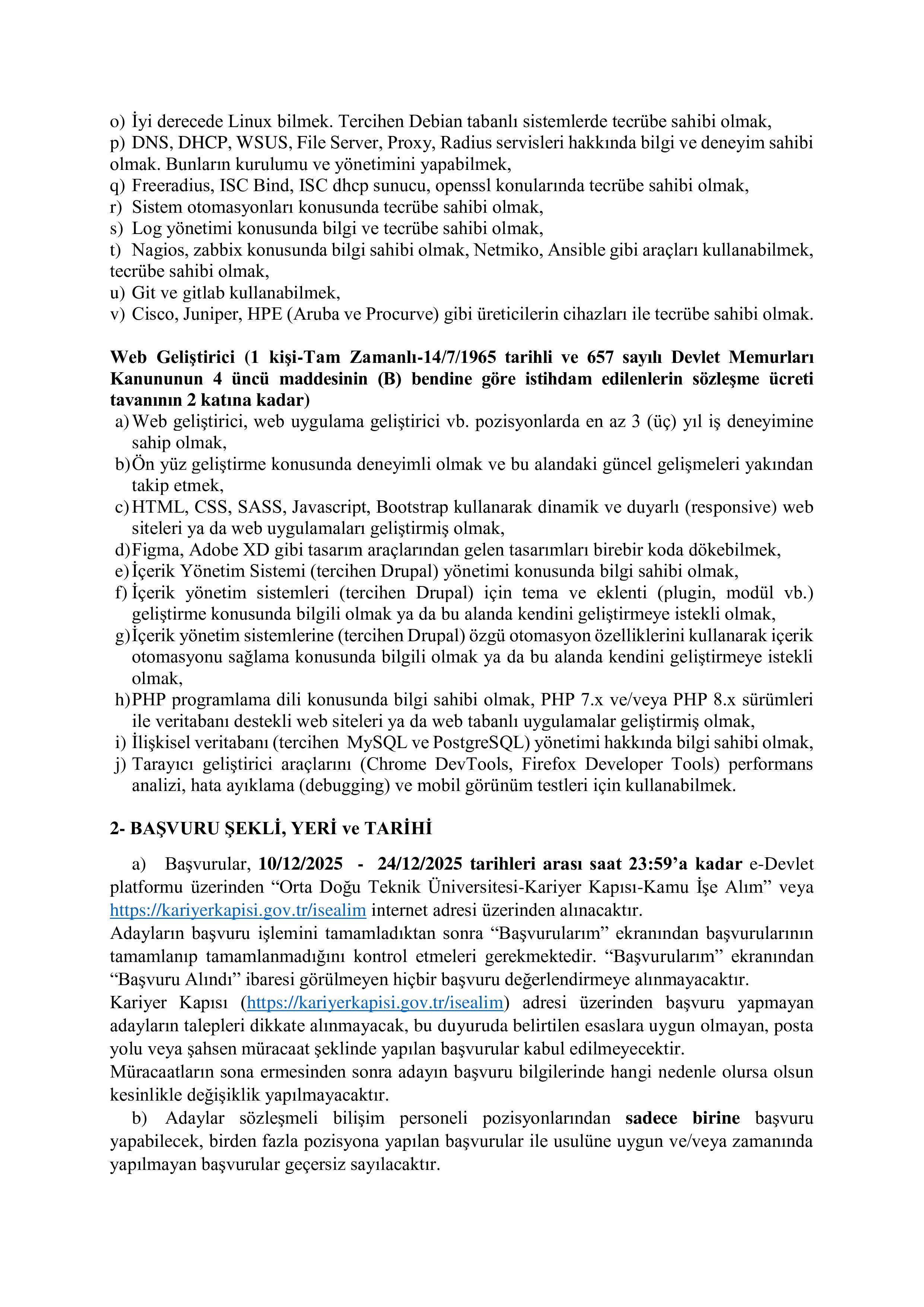 ORTA DOĞU TEKNİK ÜNİVERSİTESİ 6 SÖZLEŞMELİ BİLİŞİM PERSONELİ ALIM İLANI ( 10 Aralık - 24 Aralık) İlan İçeriği Sayfa 6