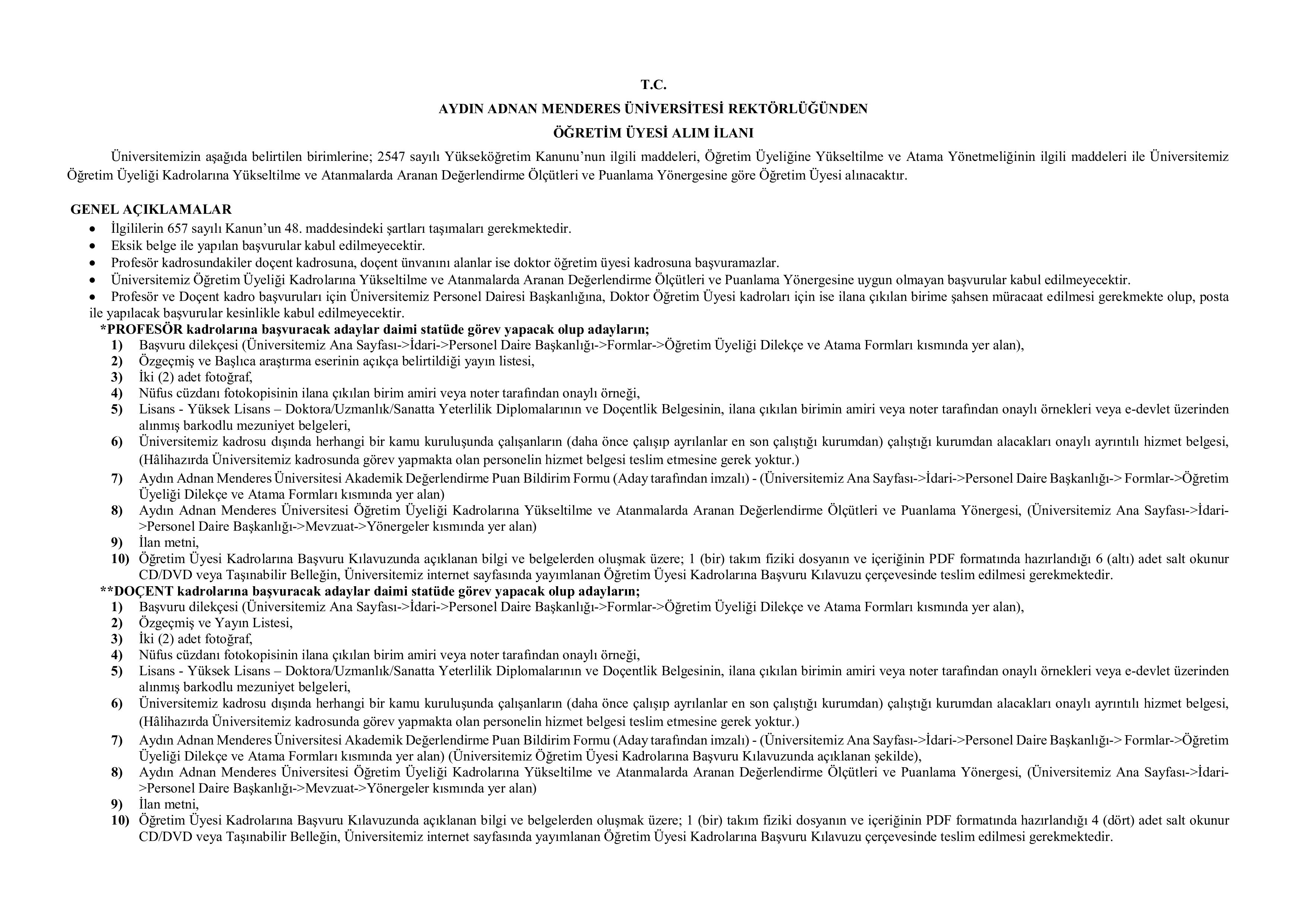 İlan İçeriği Sayfa 1 AYDIN ADNAN MENDERES ÜNİVERSİTESİ 20 ÖĞRETİM ÜYESİ ALACAK ( 10 Kasım - 24 Kasım) İlan İçeriği Sayfa 1