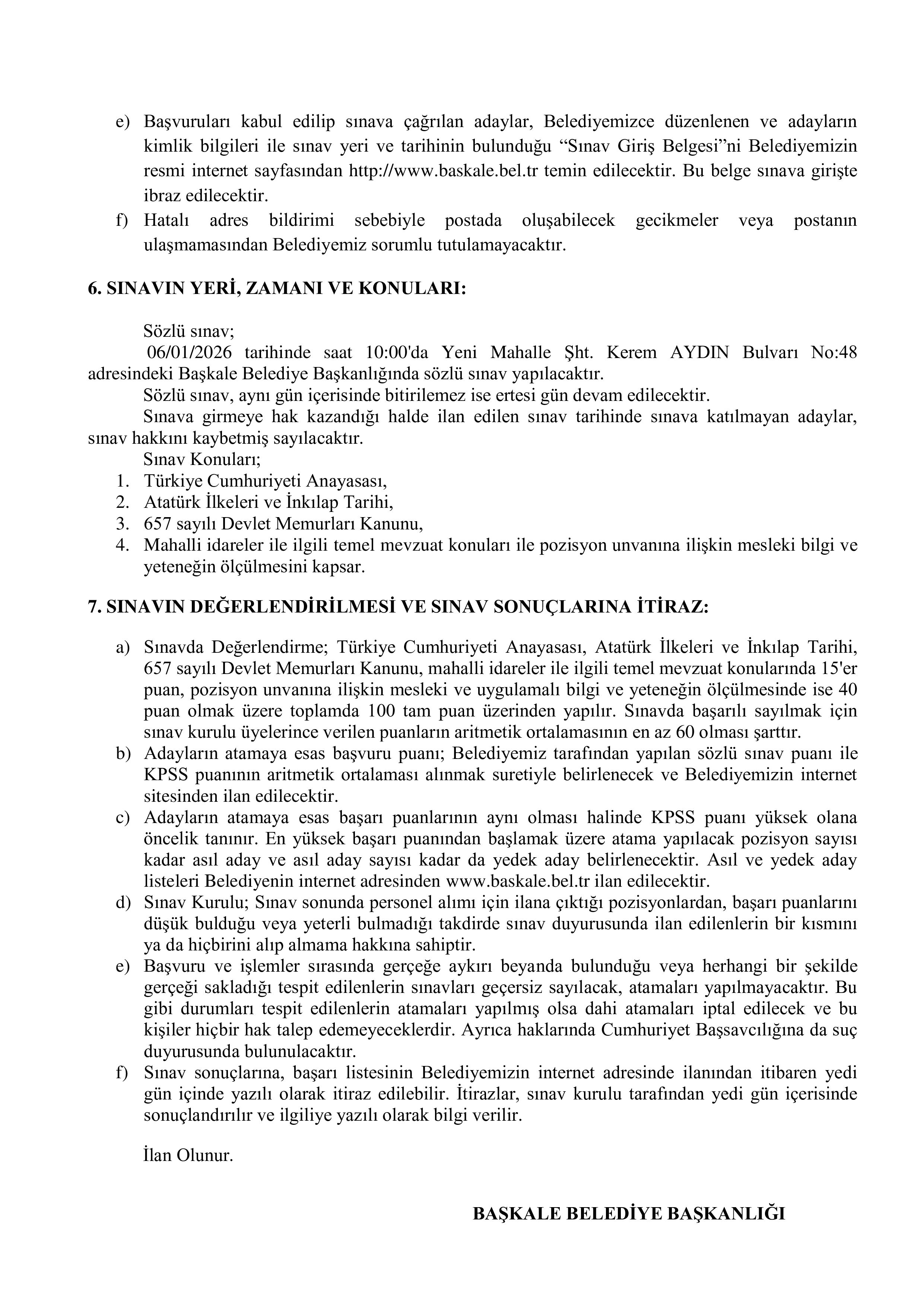 İlan İçeriği Sayfa 4 BAŞKALE BELEDİYE BAŞKANLIĞI 4 SÖZLEŞMELİ PERSONEL ALACAK ( 24 Aralık - 26 Aralık) İlan İçeriği Sayfa 4