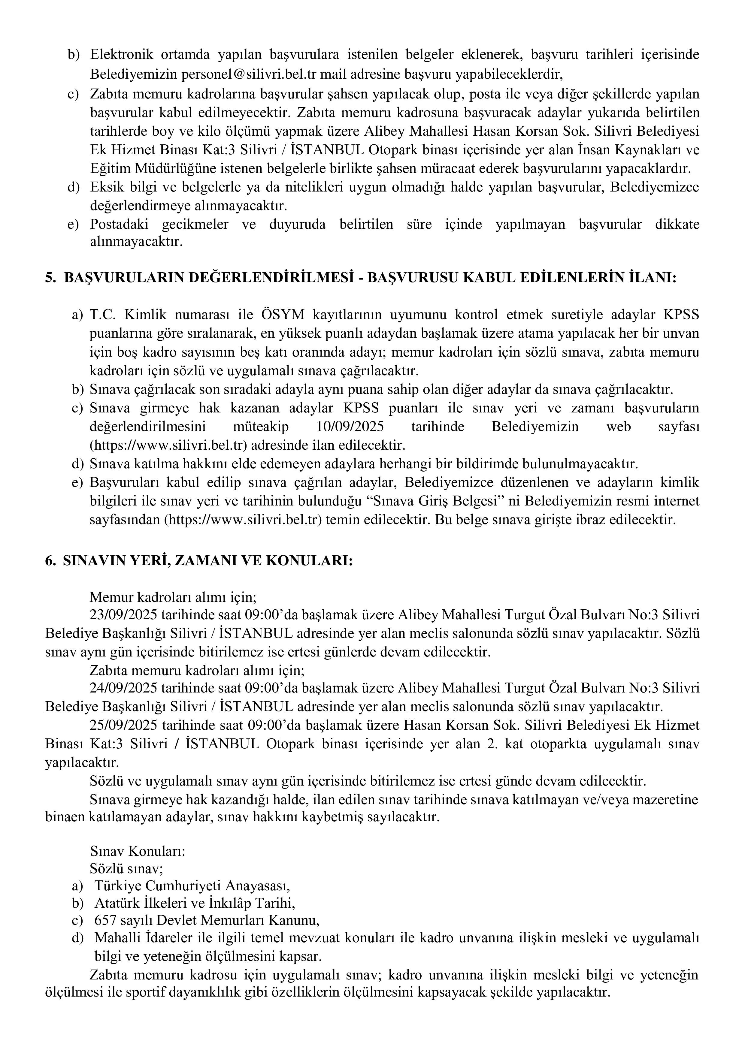 SİLİVRİ BELEDİYE BAŞKANLIĞI İSTANBUL İLİ SİLİVRİ BELEDİYE BAŞKANLIĞI İLK DEFA ATANMAK ÜZERE MEMUR VE ZABITA MEMURU ALIM İLANI ( 18 Ağustos - 28 Ağustos) İlan İçeriği Sayfa 3