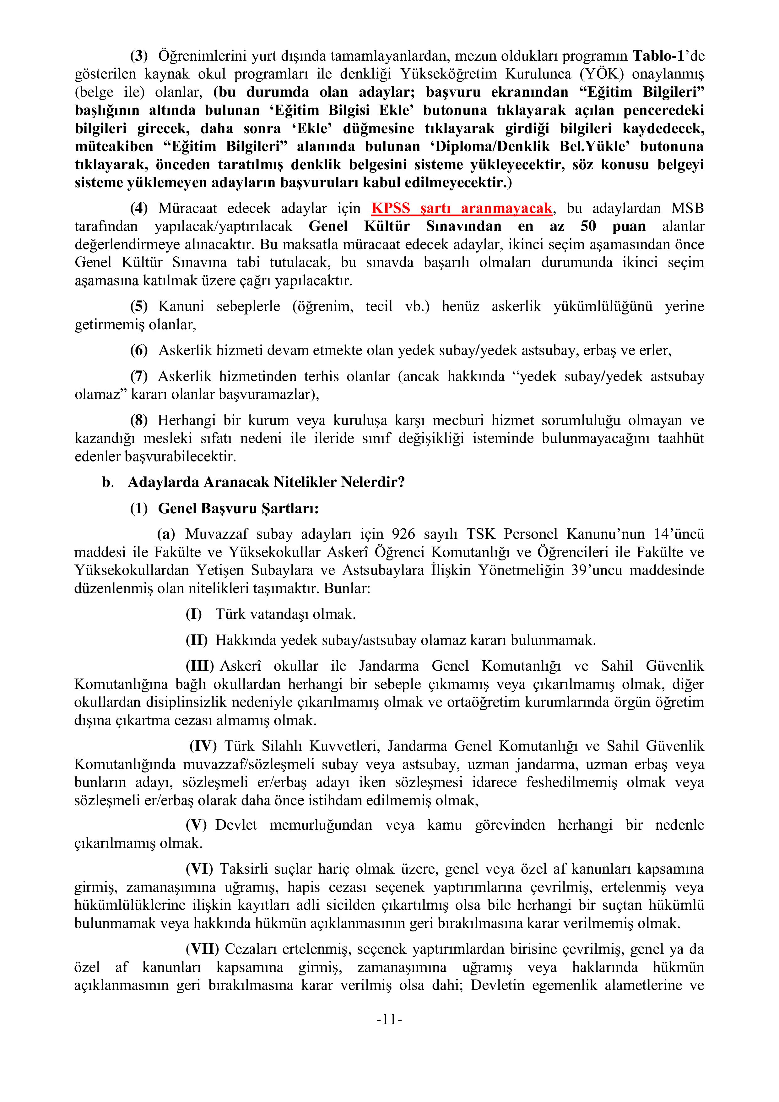 İlan İçeriği Sayfa 11 MİLLİ SAVUNMA BAKANLIĞI TÜRK SİLAHLI KUVVETLERİNE EN AZ DÖRT YIL SÜRELİ FAKÜLTE VEYA YÜKSEKOKUL MEZUNLARINDAN 2025 YILI BANDO SINIFI MUVAZZAF SUBAY/ASTSUBAY ADAYI TEMİNİ ( 11 Kasım - 23 Kasım) İlan İçeriği Sayfa 11