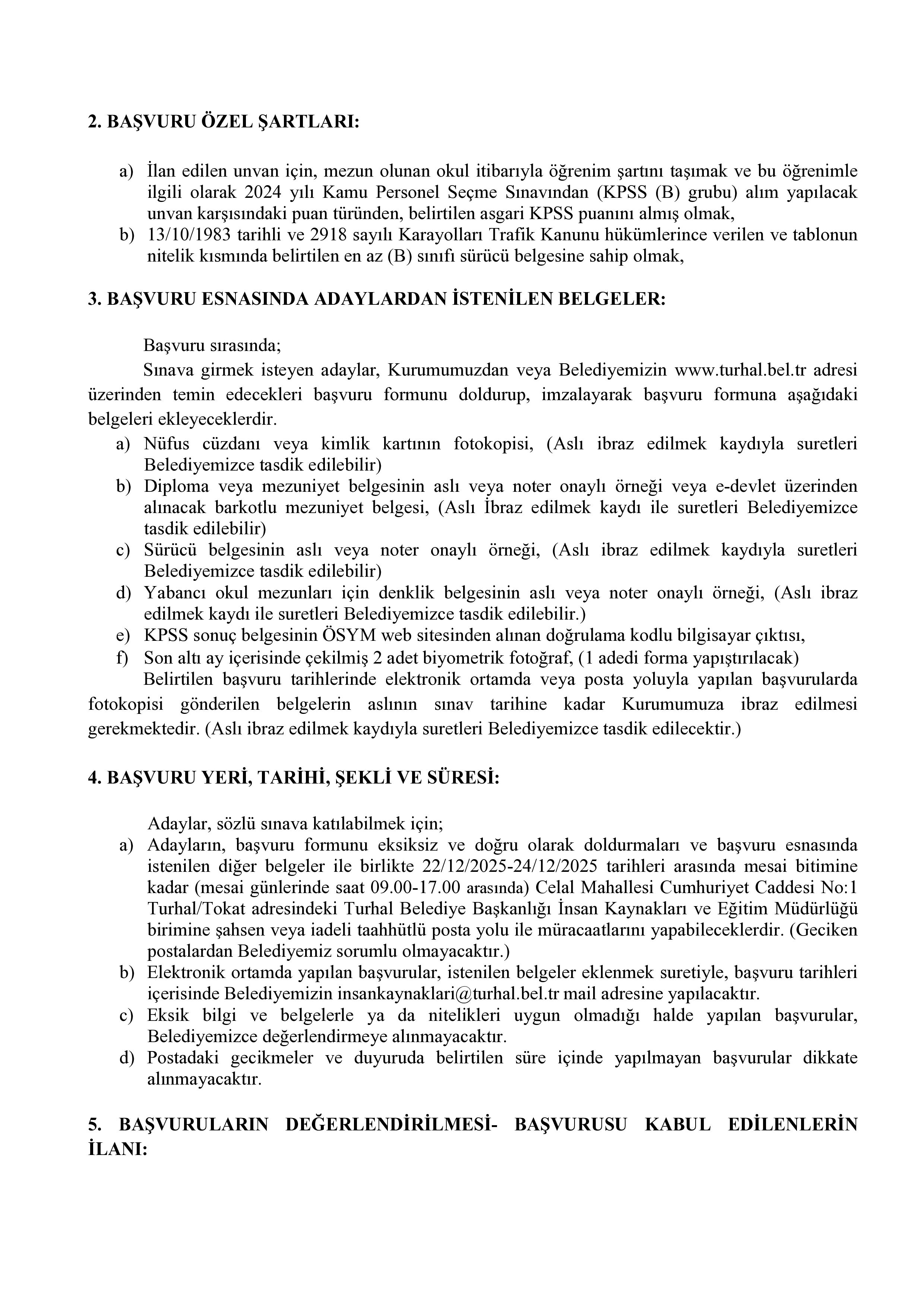 İlan İçeriği Sayfa 2 TURHAL BELEDİYE BAŞKANLIĞI 1 SÖZLEŞMELİ PERSONEL ALACAK ( 22 Aralık - 24 Aralık) İlan İçeriği Sayfa 2