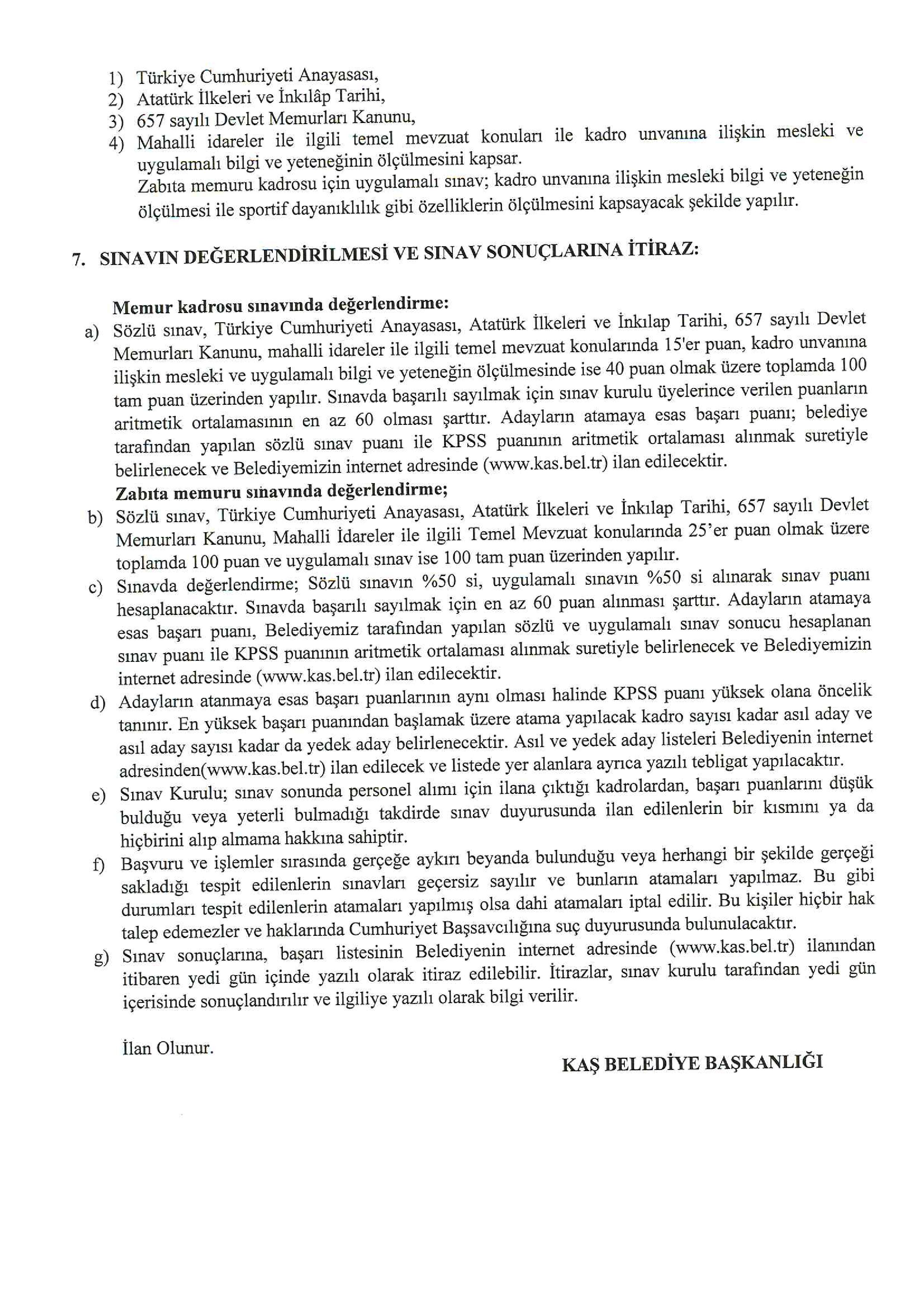 İlan İçeriği Sayfa 4 KAŞ (ANTALYA) BELEDİYE BAŞKANLIĞI 5 MEMUR ALACAK ( 20 Nisan - 22 Nisan) İlan İçeriği Sayfa 4