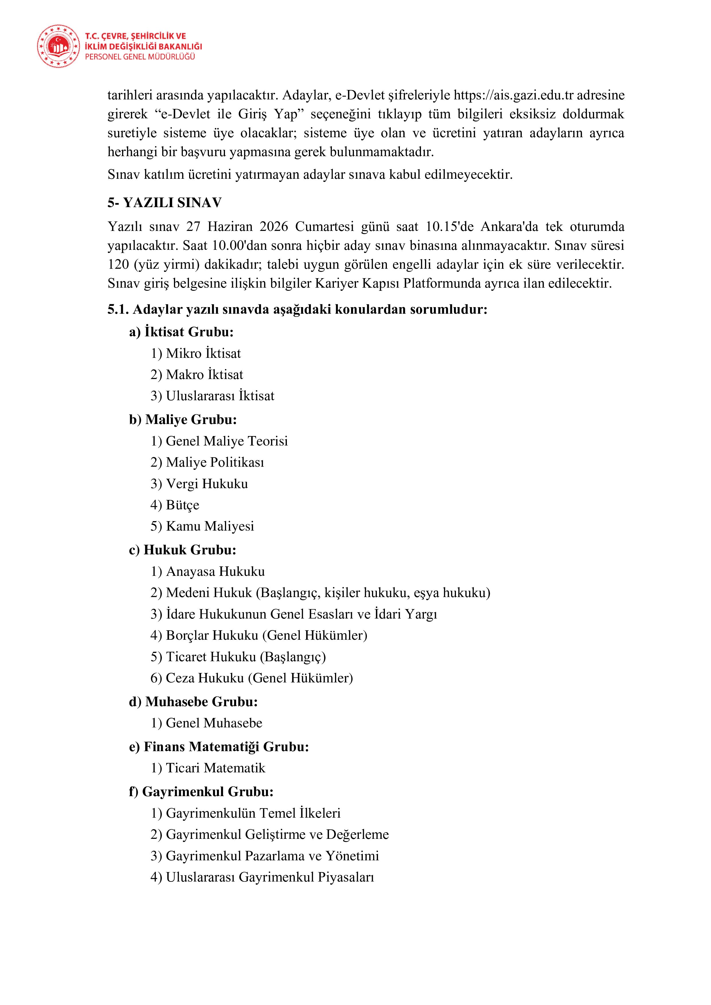ÇEVRE, ŞEHİRCİLİK VE İKLİM DEĞİŞİKLİĞİ BAKANLIĞI 30 MİLLİ EMLAK DENETMEN YARDIMCISI ALACAK ( 11 Mayıs - 17 Mayıs) İlan İçeriği Sayfa 3