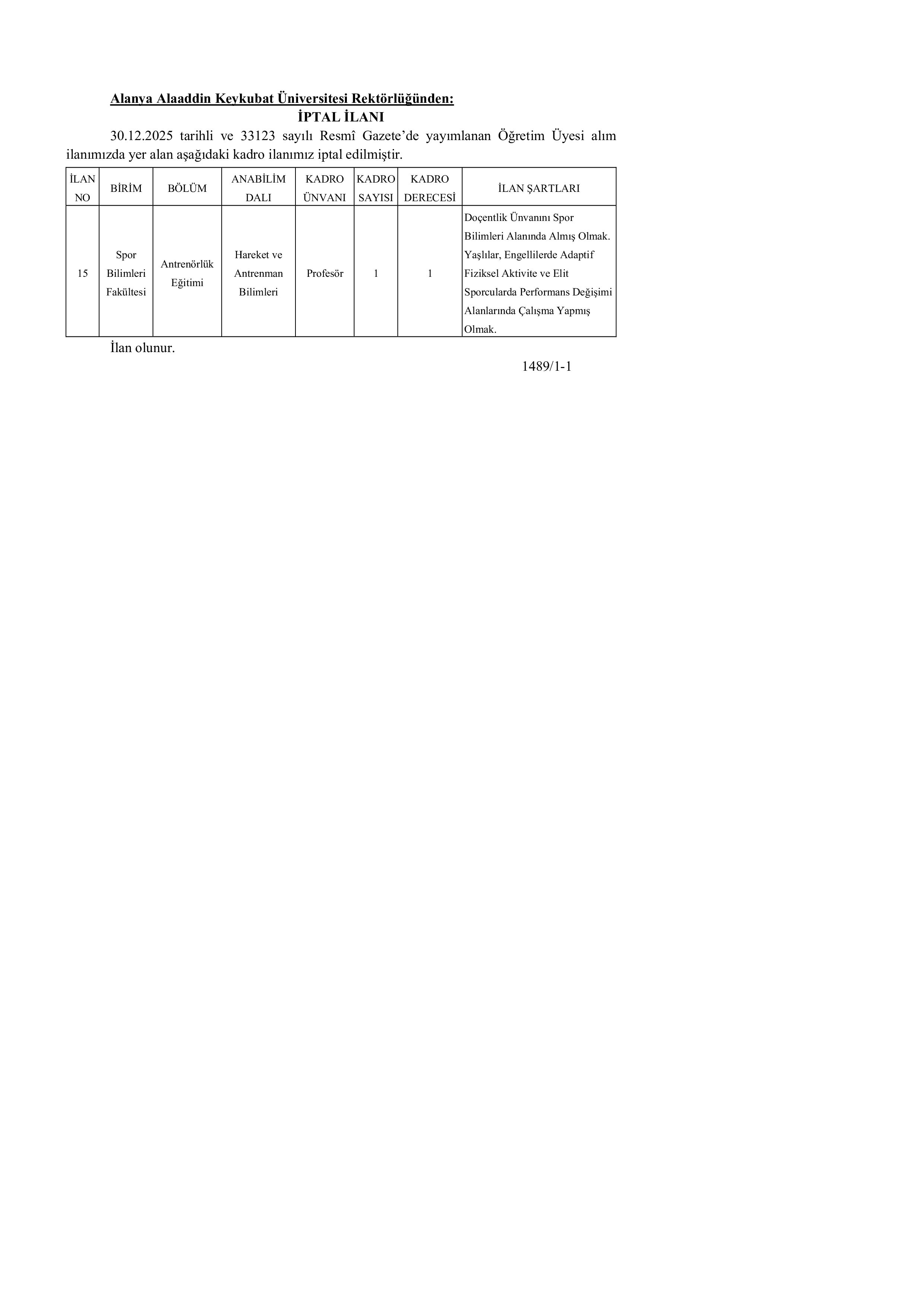 ALANYA ALAADDİN KEYKUBAT ÜNİVERSİTESİ ÖĞRETİM ÜYESİ İLAN İPTALİ ( 11 Şubat - 20 Şubat) İlan İçeriği Sayfa 1