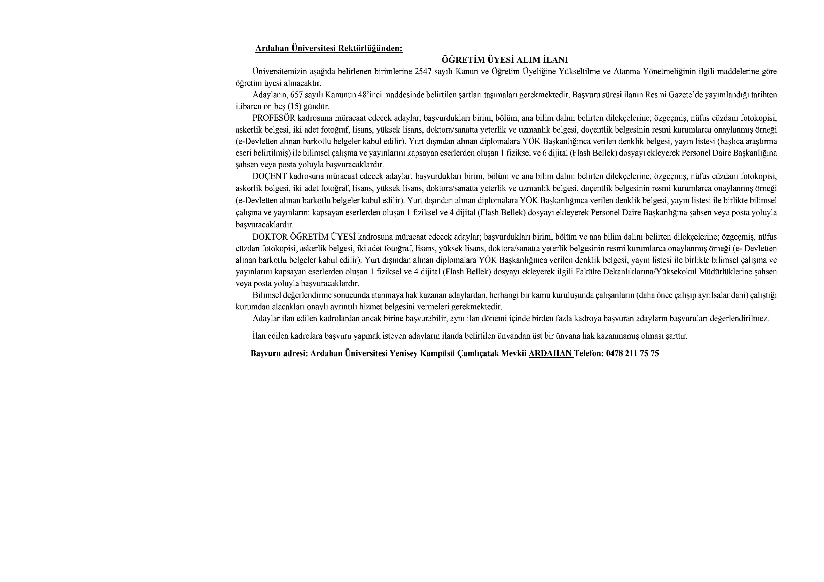 İlan İçeriği Sayfa 1 ARDAHAN ÜNİVERSİTESİ 33 ÖĞRETİM ÜYESİ, 7 ÖĞRETİM GÖREVLİSİ ALACAK ( 12 Kasım - 26 Kasım) İlan İçeriği Sayfa 1