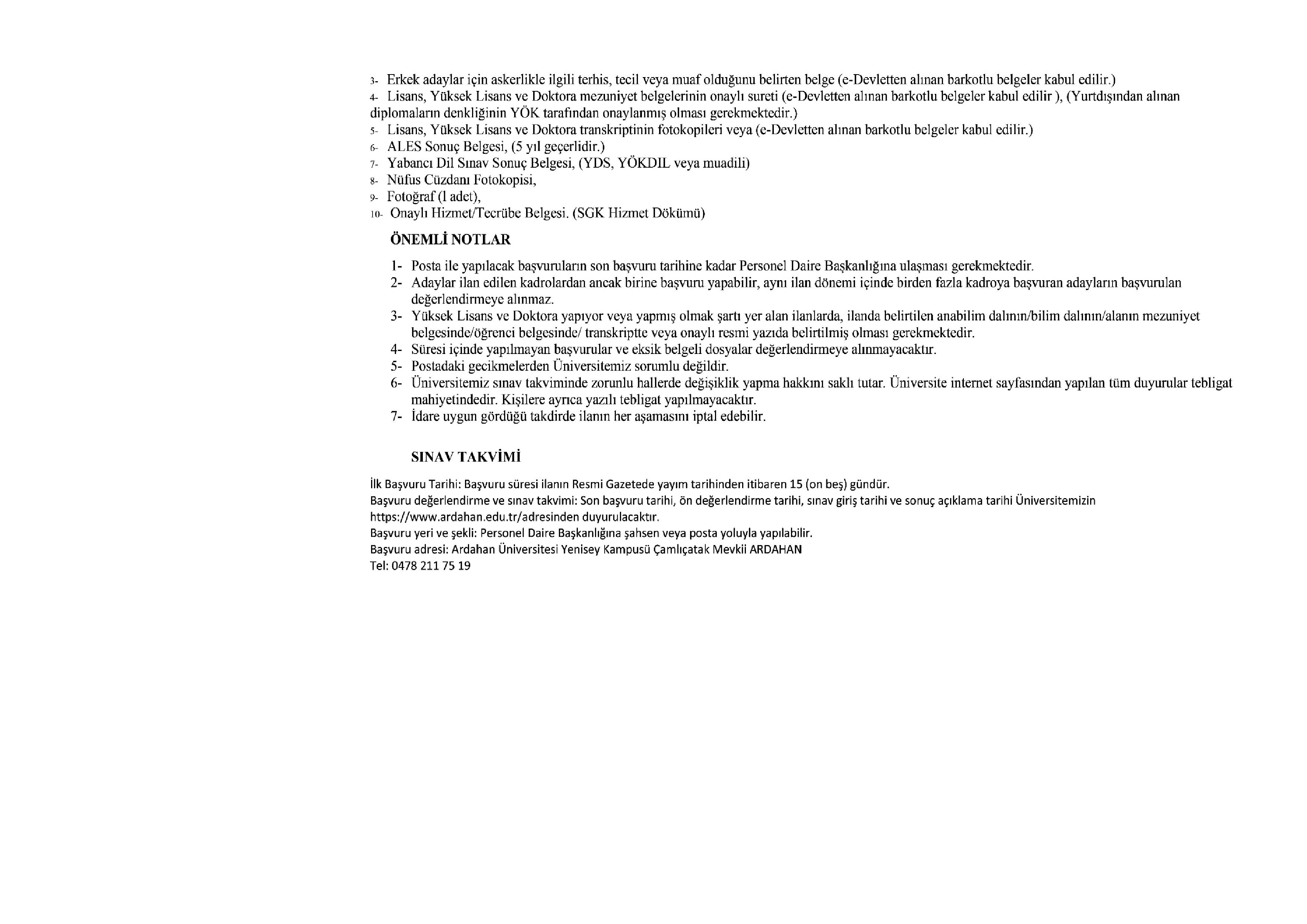 İlan İçeriği Sayfa 9 ARDAHAN ÜNİVERSİTESİ 33 ÖĞRETİM ÜYESİ, 7 ÖĞRETİM GÖREVLİSİ ALACAK ( 12 Kasım - 26 Kasım) İlan İçeriği Sayfa 9