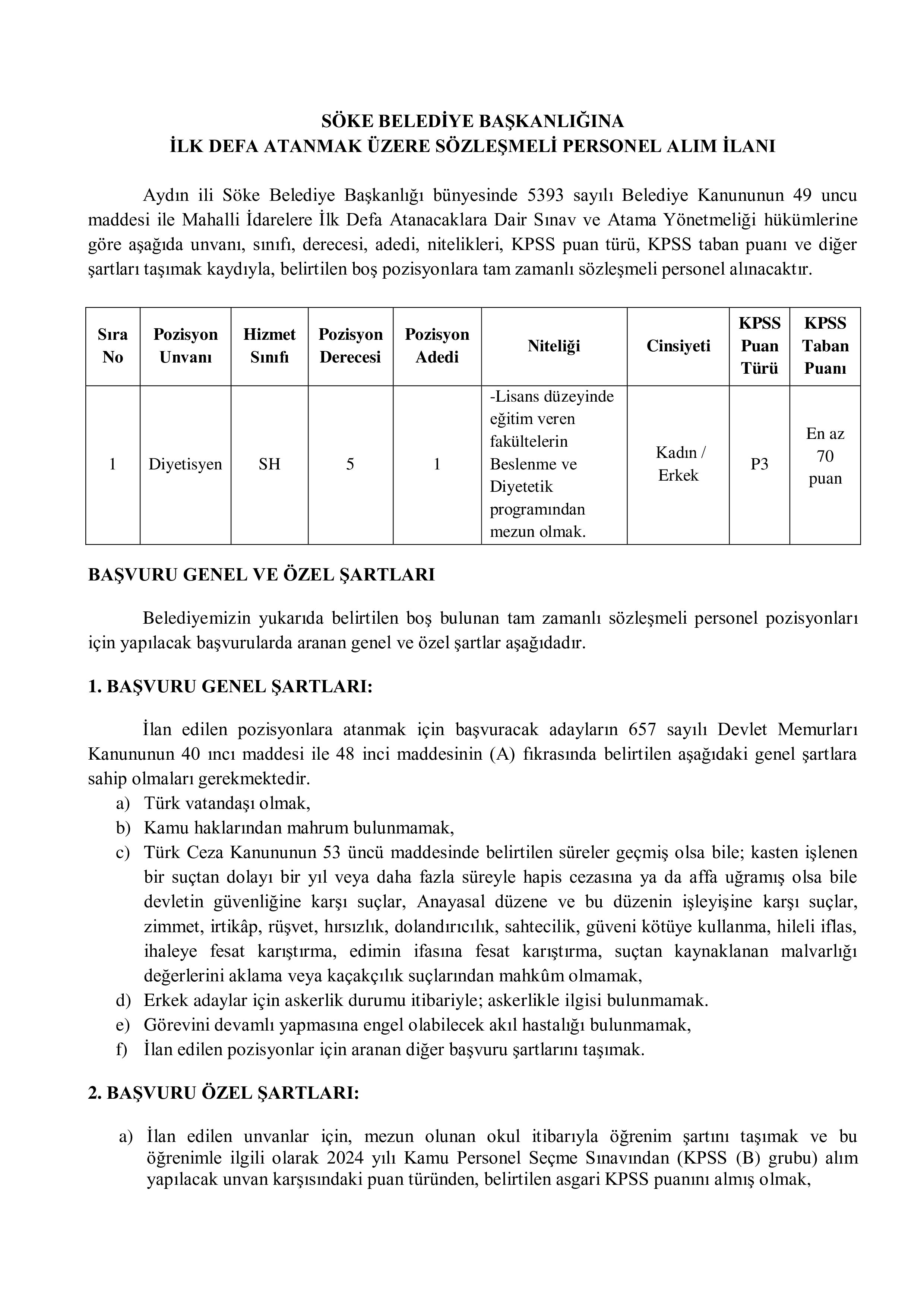 SÖKE BELEDİYE BAŞKANLIĞI 1 SÖZLEŞMELİ PERSONEL ALACAK ( 20 Nisan - 22 Nisan) İlan İçeriği Sayfa 1