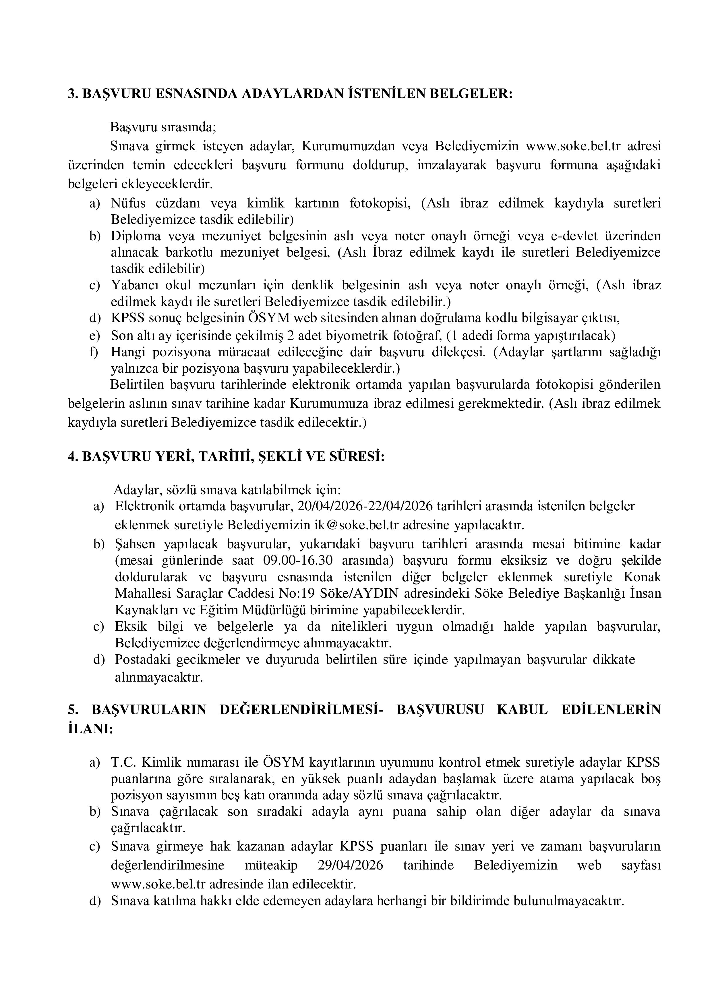 SÖKE BELEDİYE BAŞKANLIĞI 1 SÖZLEŞMELİ PERSONEL ALACAK ( 20 Nisan - 22 Nisan) İlan İçeriği Sayfa 2