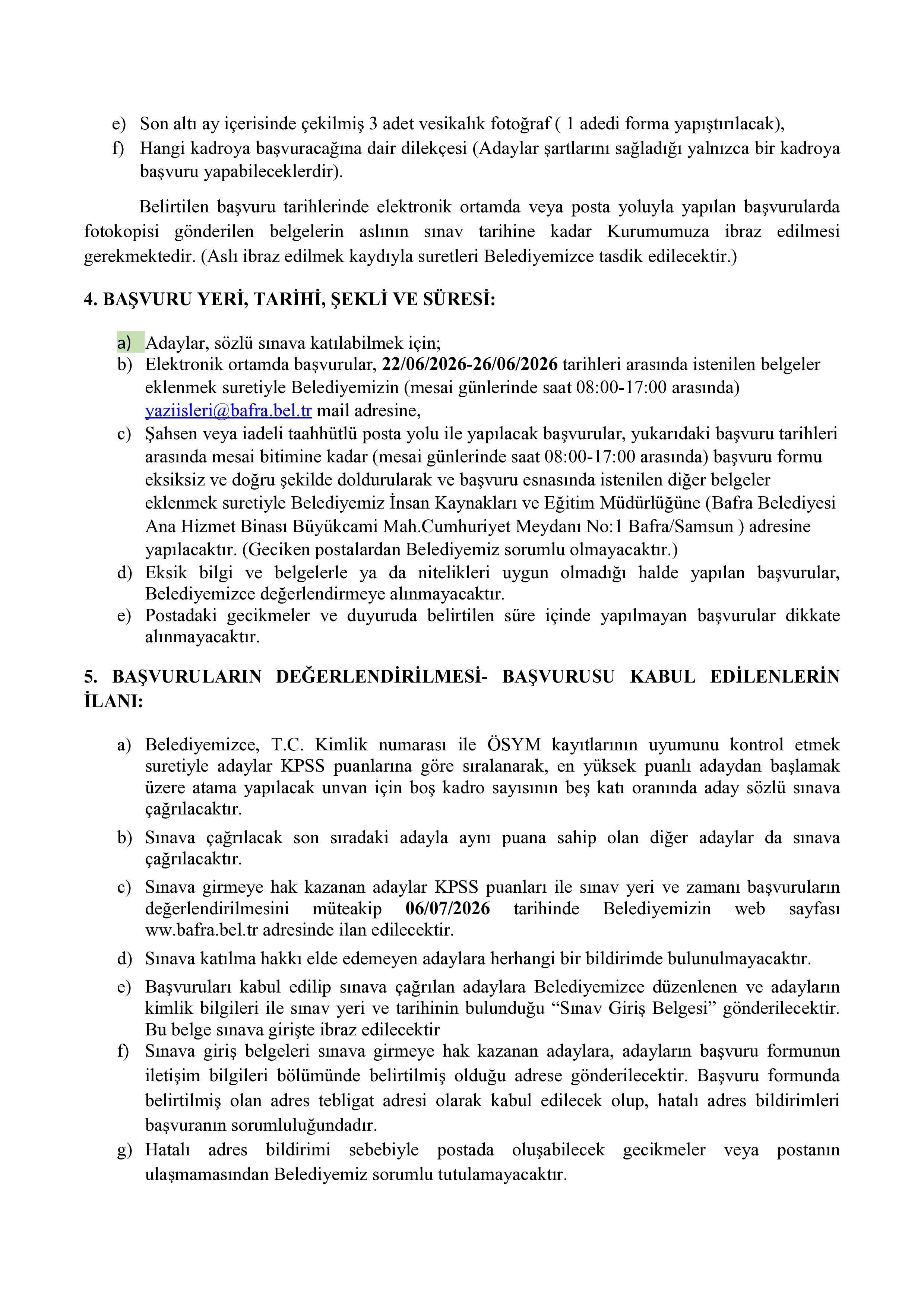 İlan İçeriği Sayfa 3 BAFRA BELEDİYE BAŞKANLIĞI 5 MEMUR ALACAK ( 22 Haziran - 26 Haziran) İlan İçeriği Sayfa 3