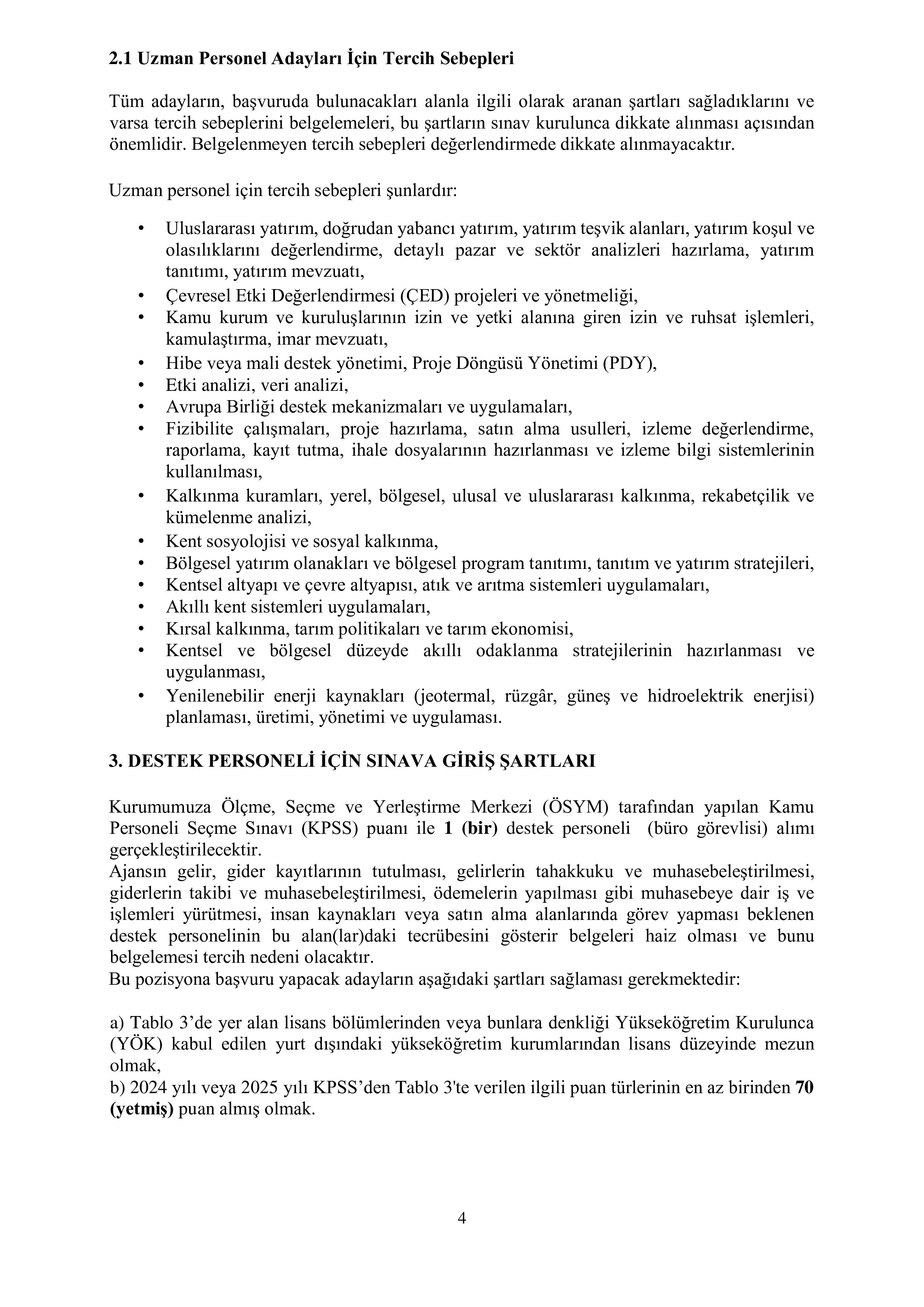 DOĞU ANADOLU KALKINMA AJANSI 4 UZMAN 1 DESTEK PERSONELİ ALACAK ( 2 Şubat - 16 Şubat) İlan İçeriği Sayfa 4