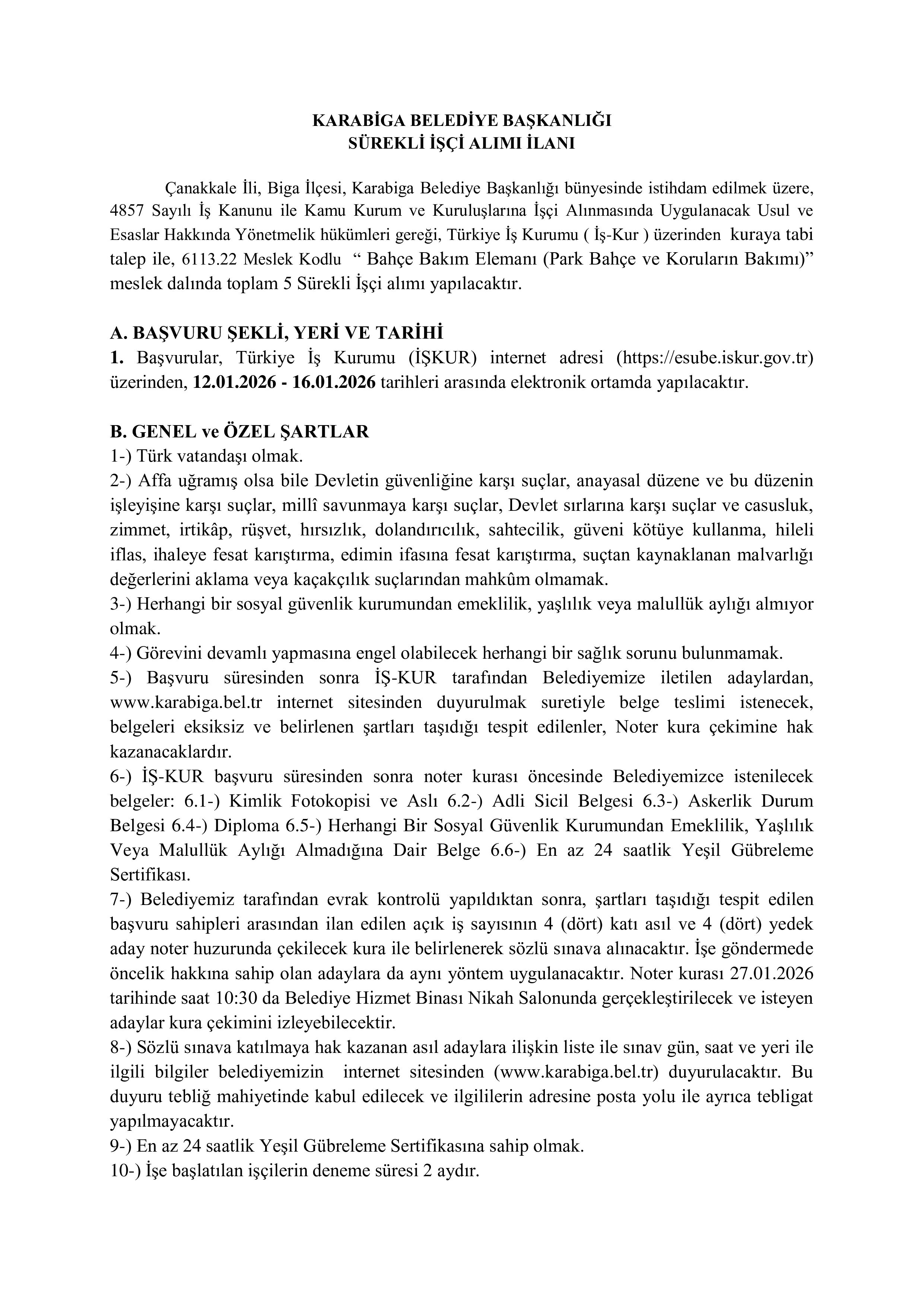 İlan İçeriği Sayfa 1 KARABİGA BELEDİYE BAŞKANLIĞI 5 SüREKLİ İŞÇİ ALACAK ( 12 Ocak - 16 Ocak) İlan İçeriği Sayfa 1