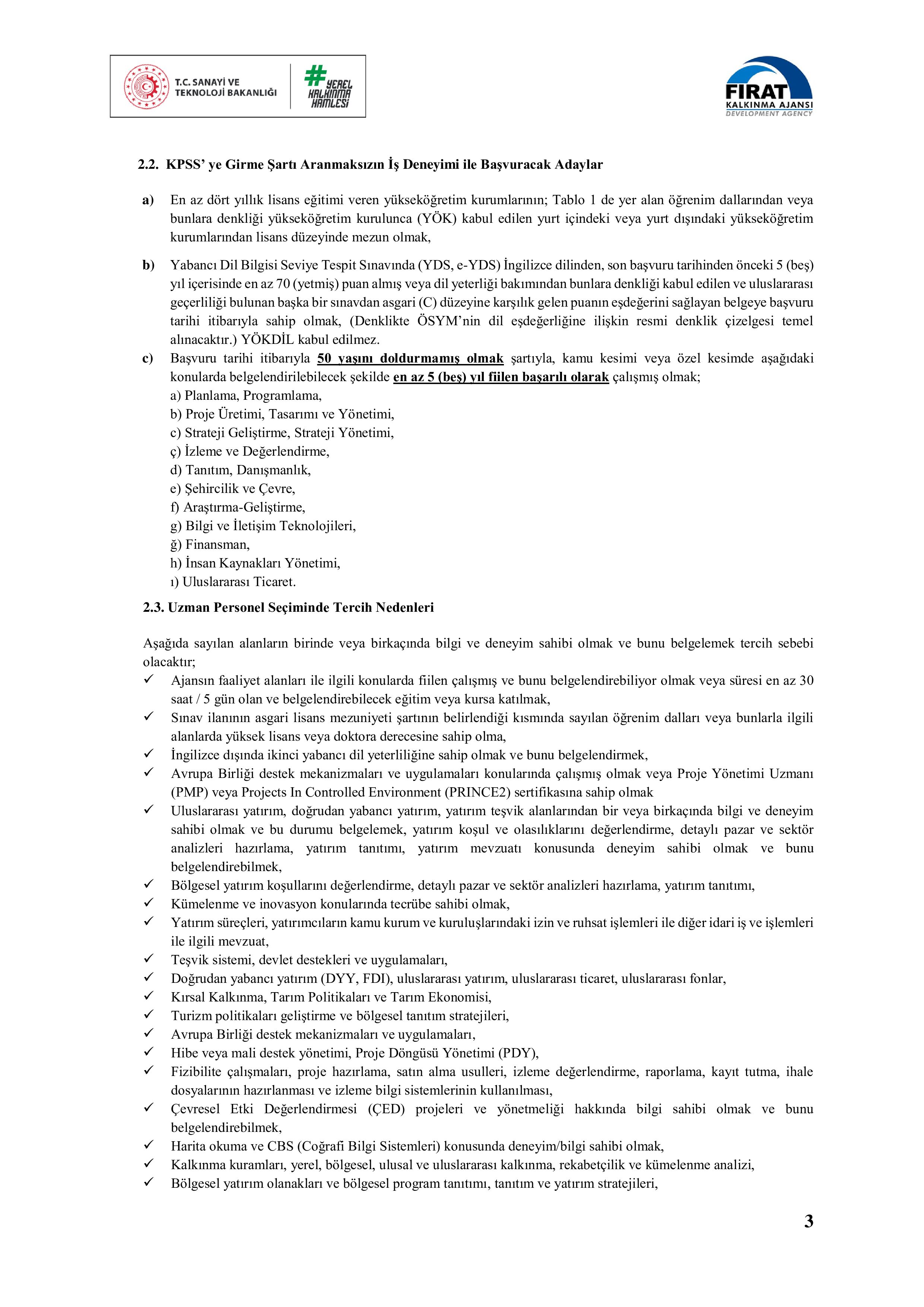 İlan İçeriği Sayfa 3 FIRAT KALKINMA AJANSI 4 UZMAN 1 DESTEK PERSONELİ ALACAK ( 6 Mart - 18 Mart) İlan İçeriği Sayfa 3