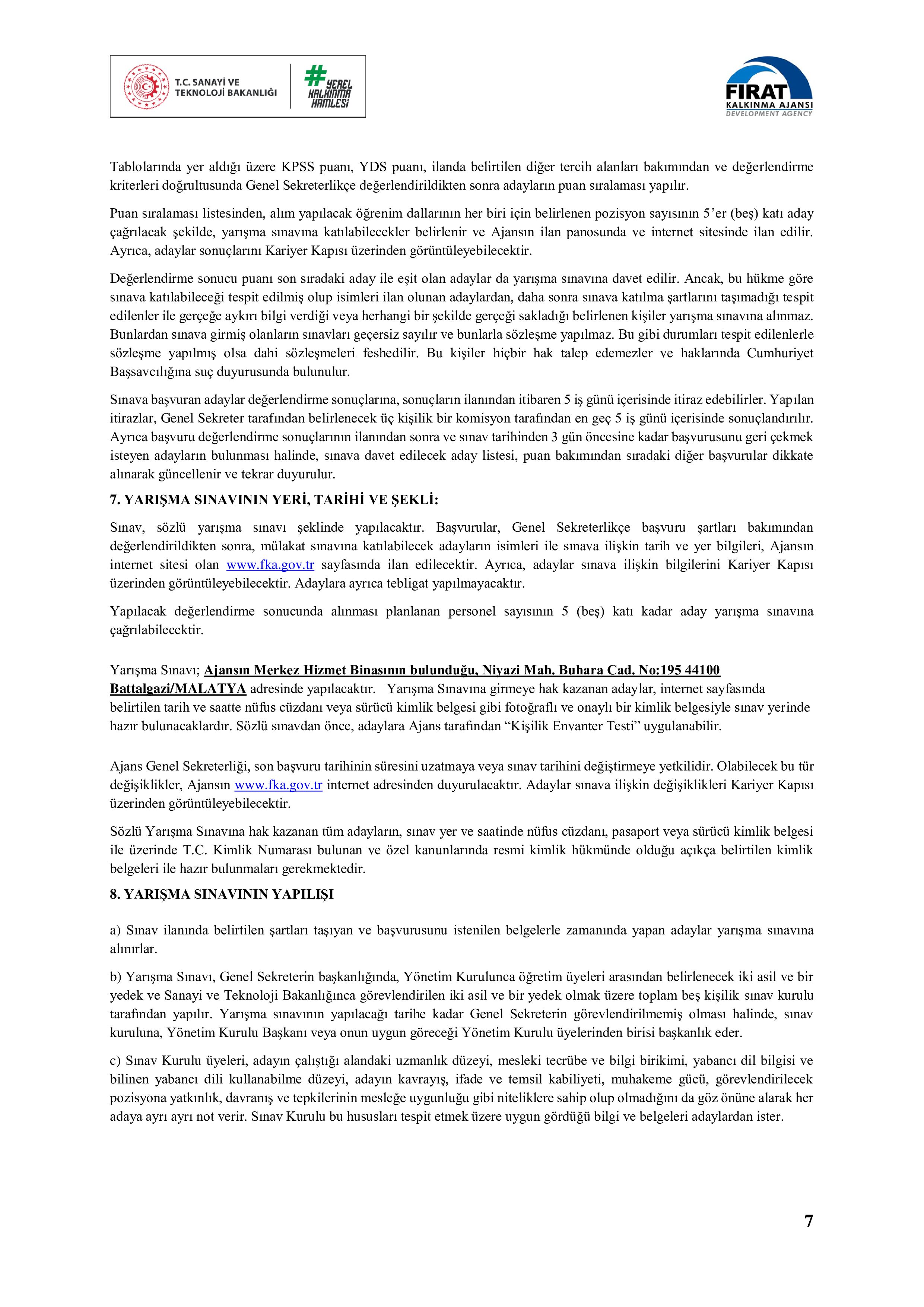 İlan İçeriği Sayfa 7 FIRAT KALKINMA AJANSI 4 UZMAN 1 DESTEK PERSONELİ ALACAK ( 6 Mart - 18 Mart) İlan İçeriği Sayfa 7