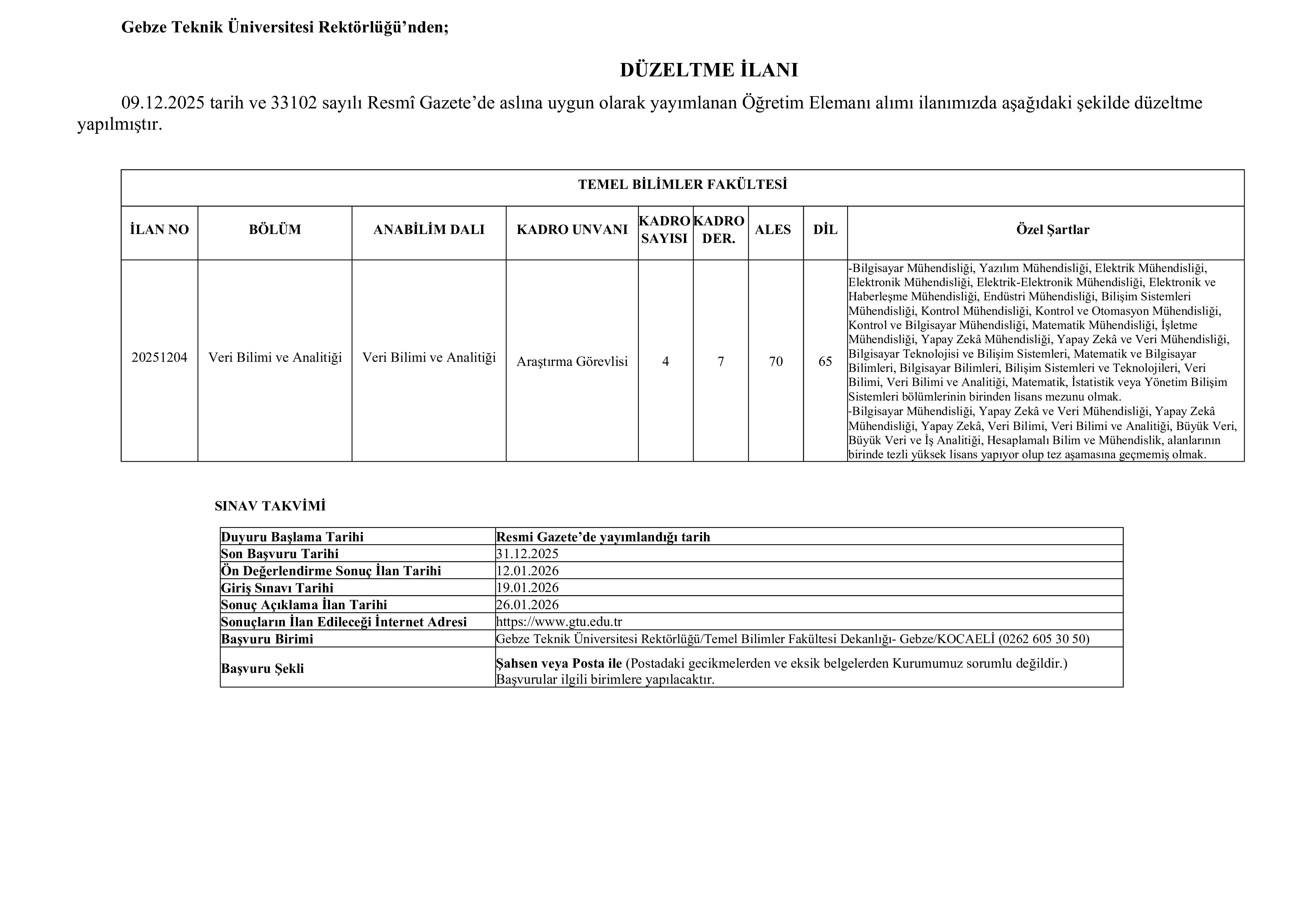 GEBZE TEKNİK ÜNİVERSİTESİ 4 ÖĞRETİM ELEMANI (DÜZELTME) ALACAK ( 13 Aralık - 31 Aralık) İlan İçeriği Sayfa 1