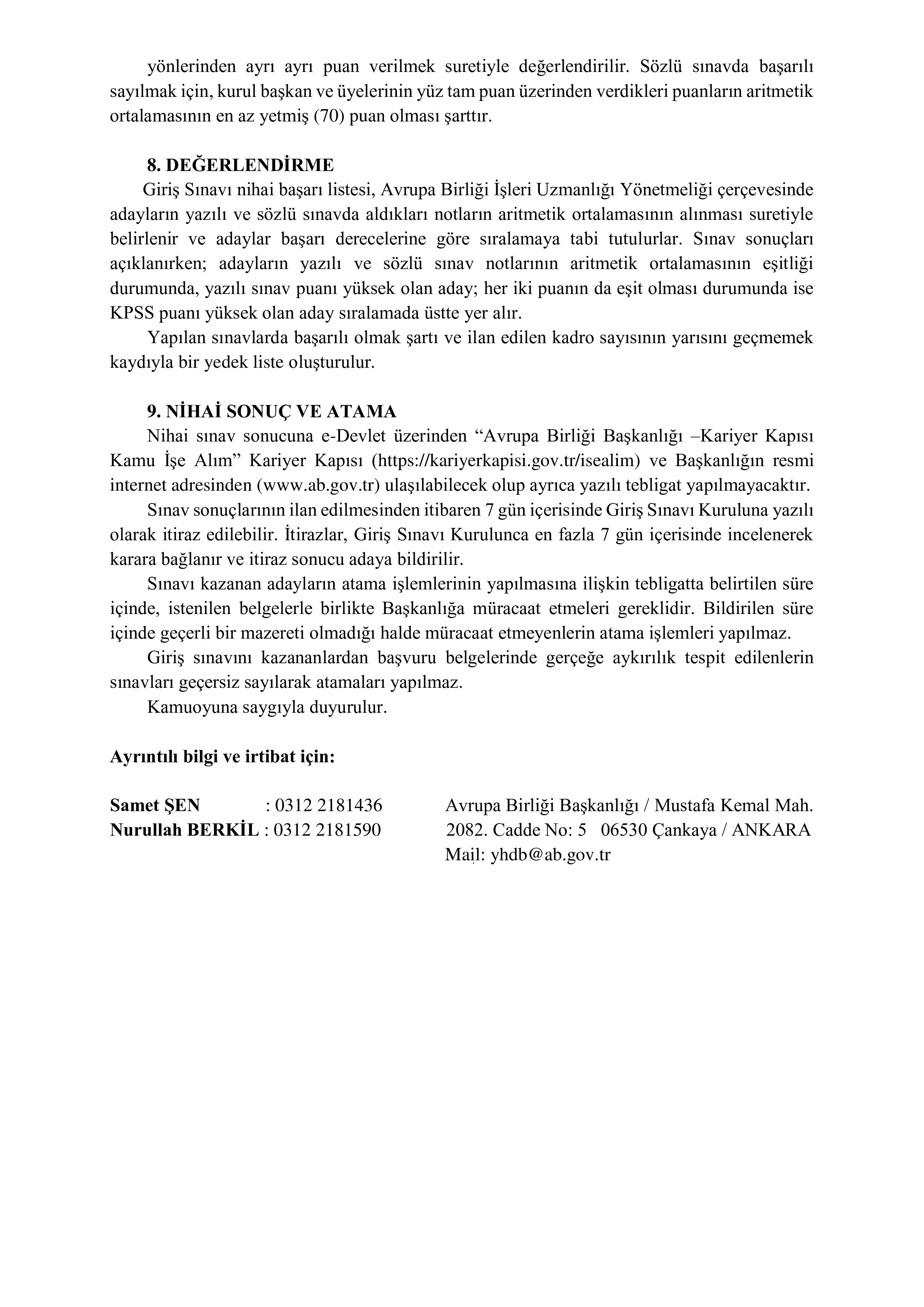 AVRUPA BİRLİĞİ BAŞKANLIĞI 18 AVRUPA BİRLİĞİ İŞLERİ UZMAN YARDIMCISI ALACAK ( 3 Kasım - 14 Kasım) İlan İçeriği Sayfa 3