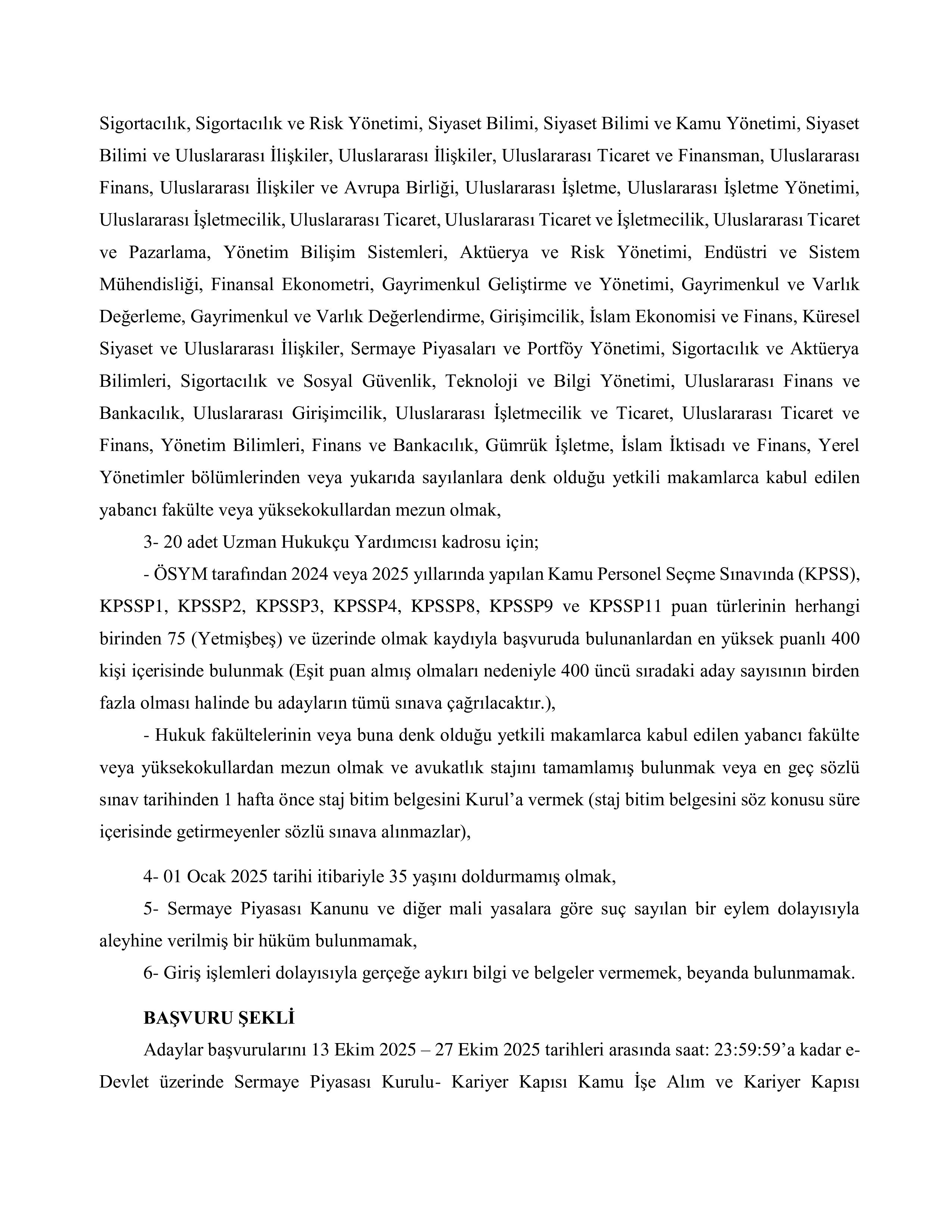 SERMAYE PİYASASI KURULU BAŞKANLIĞI MESLEK PERSONEL YARDIMCISI ALACAK ( 13 Ekim - 27 Ekim) İlan İçeriği Sayfa 2