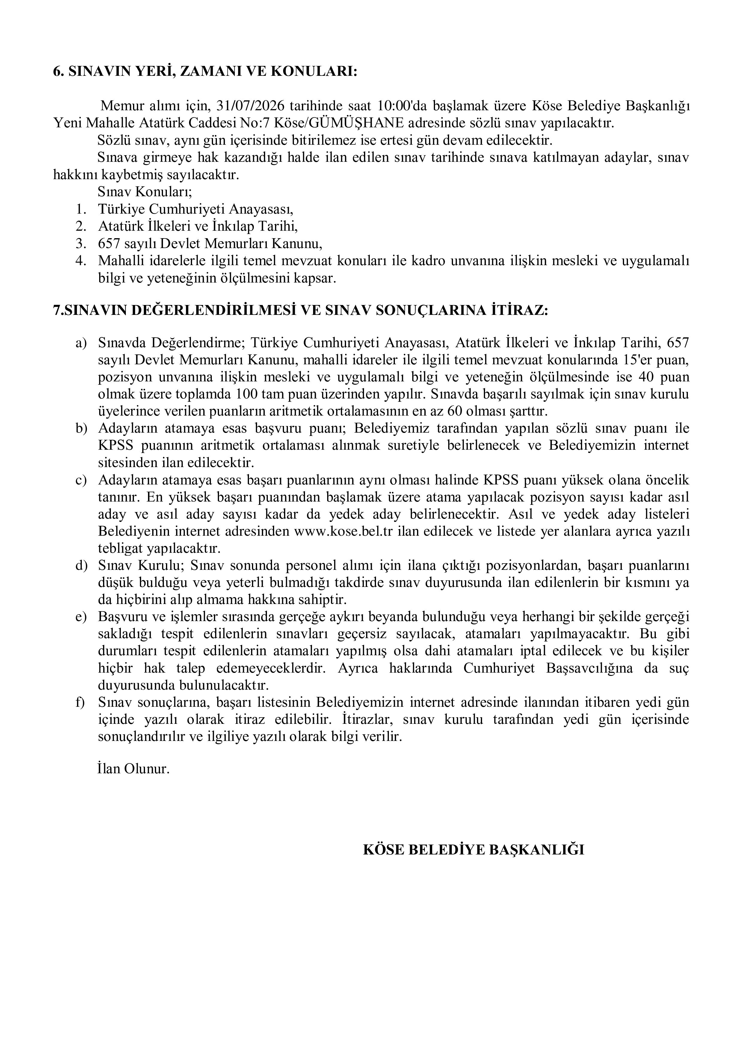İlan İçeriği Sayfa 3 KÖSE BELEDİYE BAŞKANLIĞI 1 MEMUR ALACAK ( 13 Temmuz - 17 Temmuz) İlan İçeriği Sayfa 3