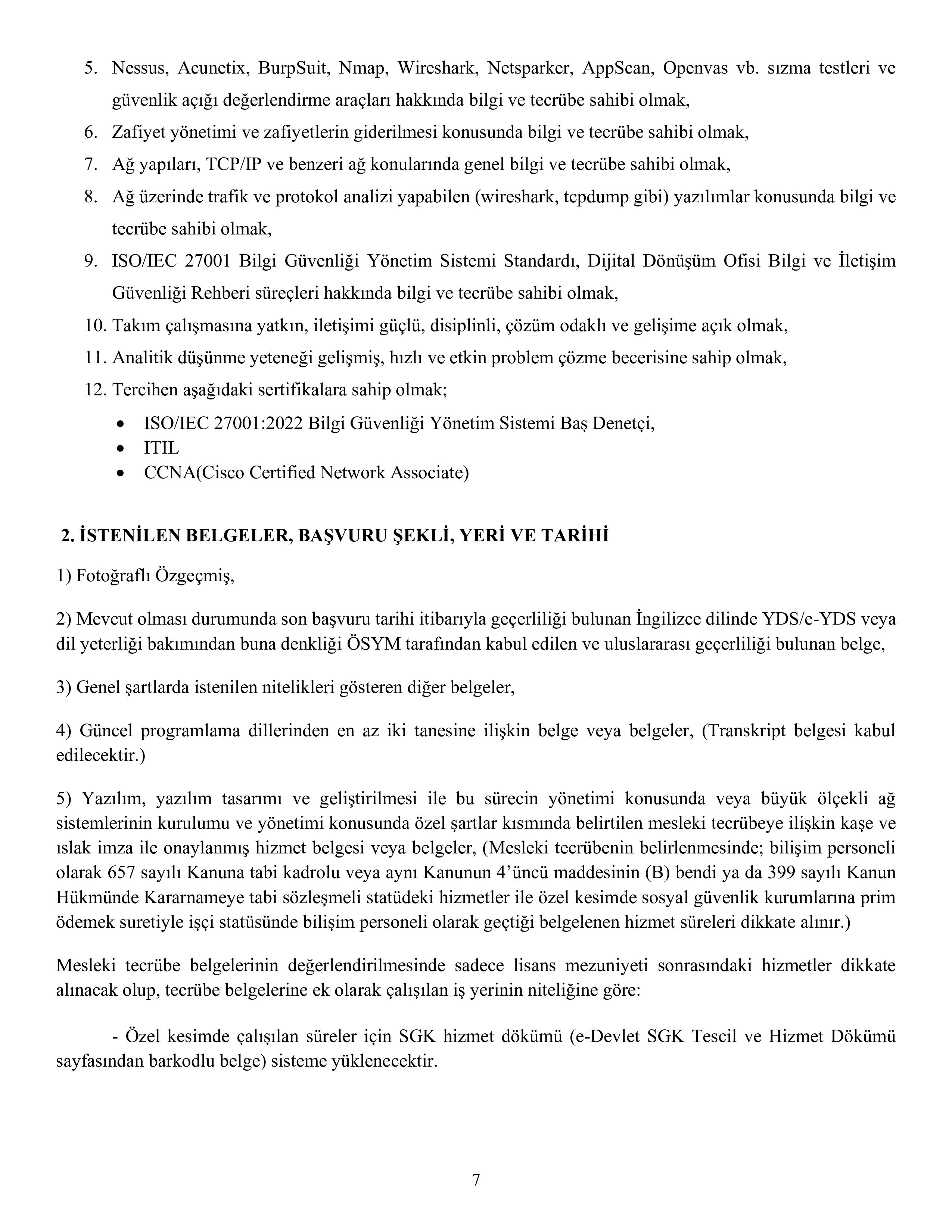İlan İçeriği Sayfa 7 ÇALIŞMA VE SOSYAL GÜVENLİK BAKANLIĞI 11 SÖZLEŞMELİ BİLİŞİM PERSONELİ ALACAK ( 13 Mart - 29 Mart) İlan İçeriği Sayfa 7