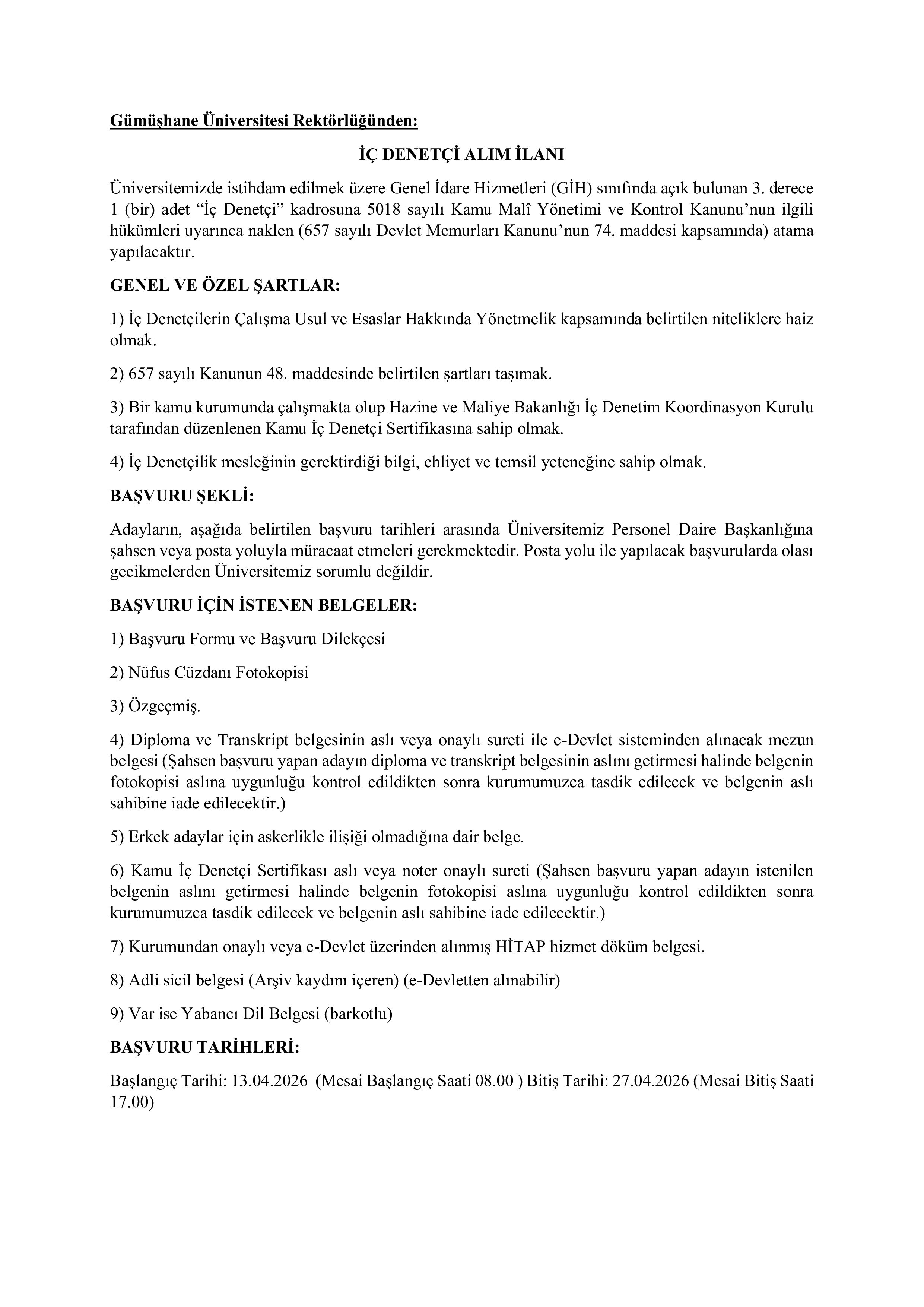 İlan İçeriği Sayfa 1 GÜMÜŞHANE ÜNİVERSİTESİ 1 İÇ DENETÇİ ALACAK ( 13 Nisan - 27 Nisan) İlan İçeriği Sayfa 1