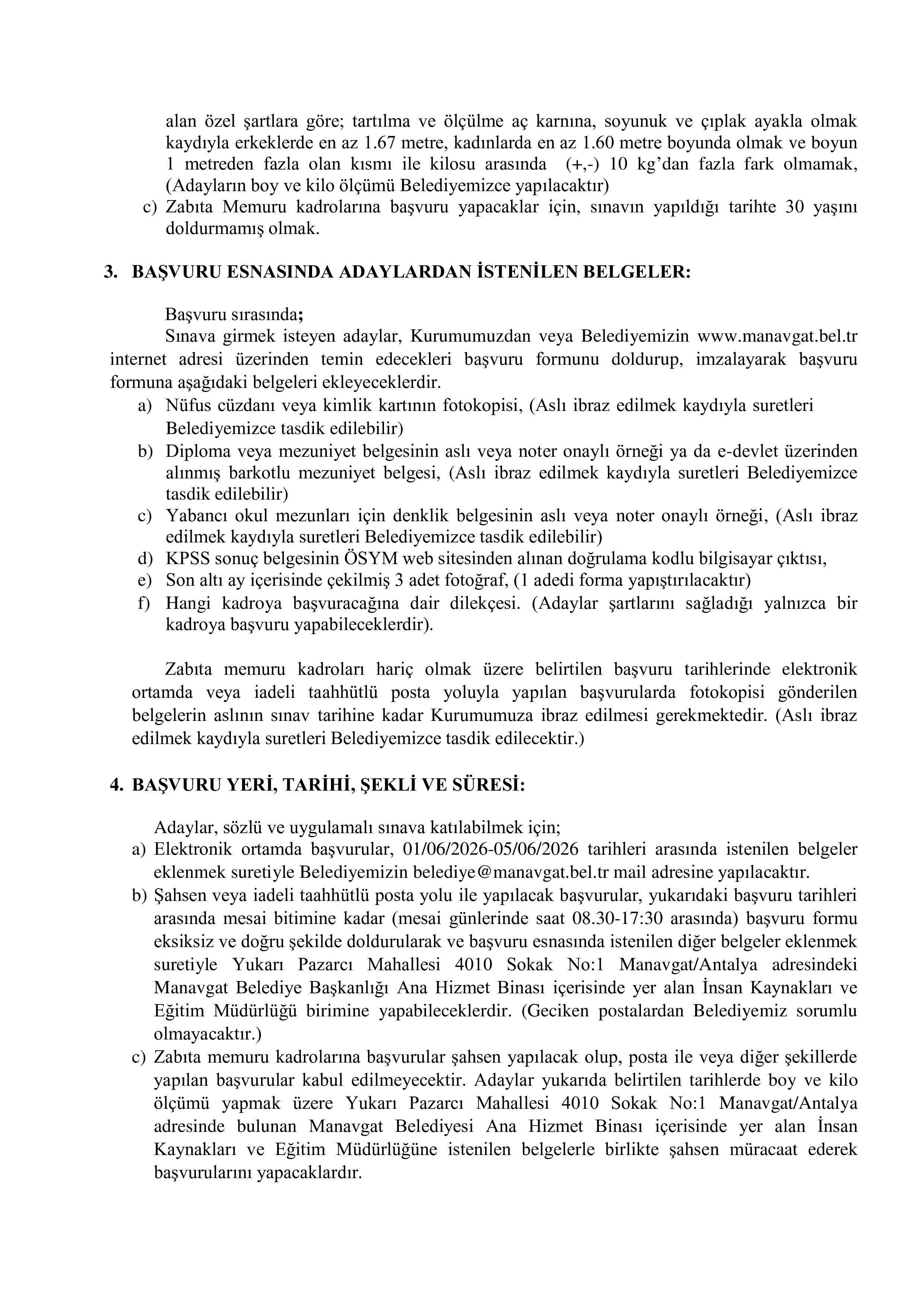 İlan İçeriği Sayfa 3 MANAVGAT BELEDİYE BAŞKANLIĞI 23 MEMUR ALACAK ( 1 Haziran - 5 Haziran) İlan İçeriği Sayfa 3