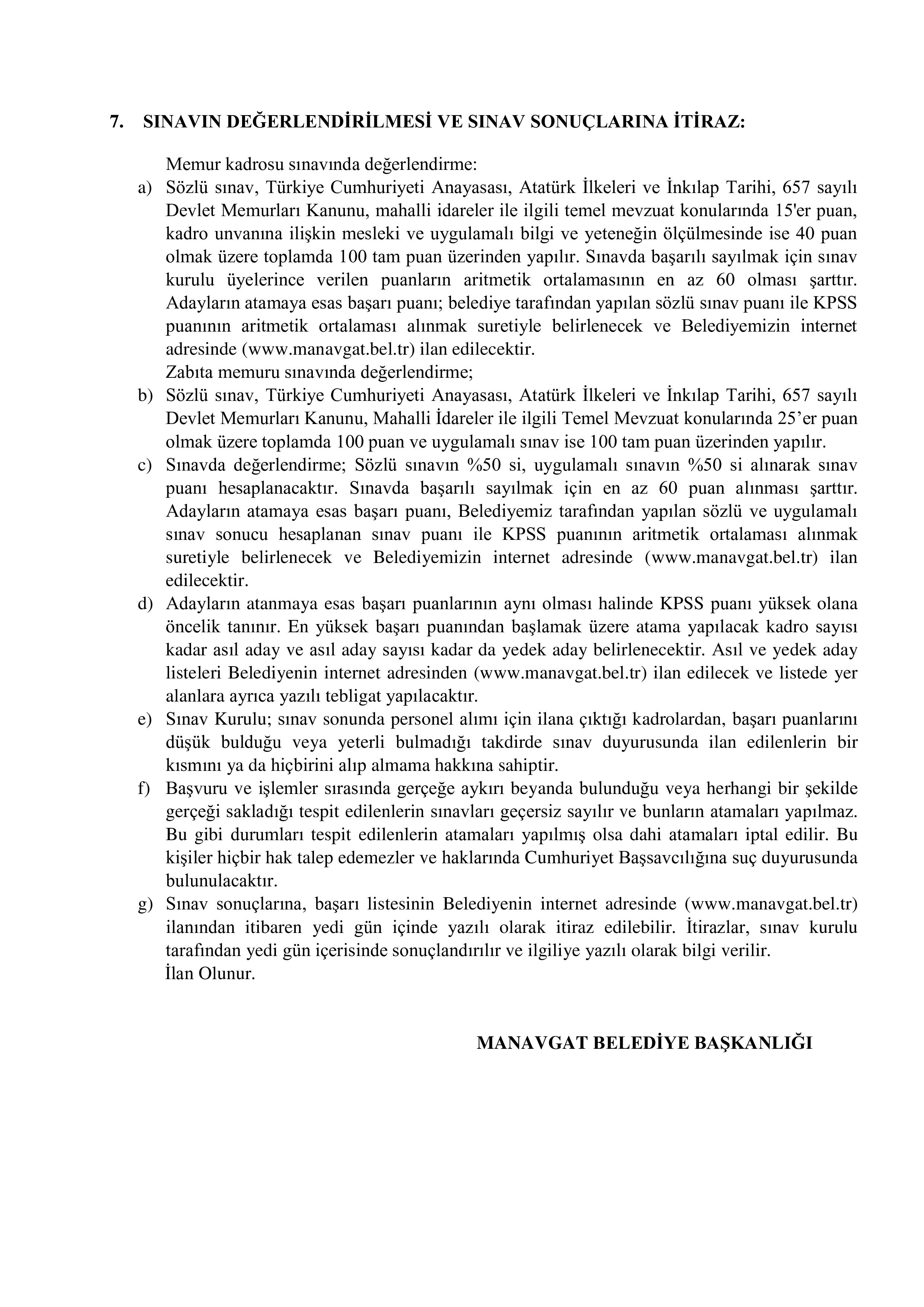 İlan İçeriği Sayfa 5 MANAVGAT BELEDİYE BAŞKANLIĞI 23 MEMUR ALACAK ( 1 Haziran - 5 Haziran) İlan İçeriği Sayfa 5