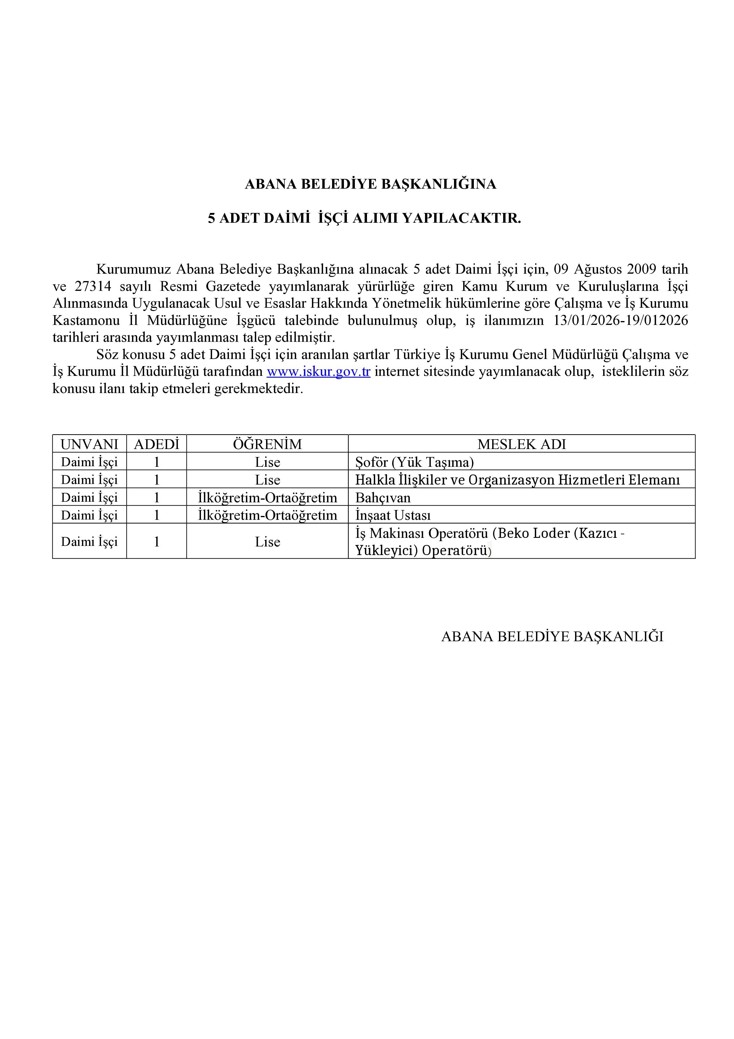 ABANA BELEDİYE BAŞKANLIĞI 5 SüREKLİ İŞÇİ ALACAK ( 13 Ocak - 19 Ocak) İlan İçeriği Sayfa 1