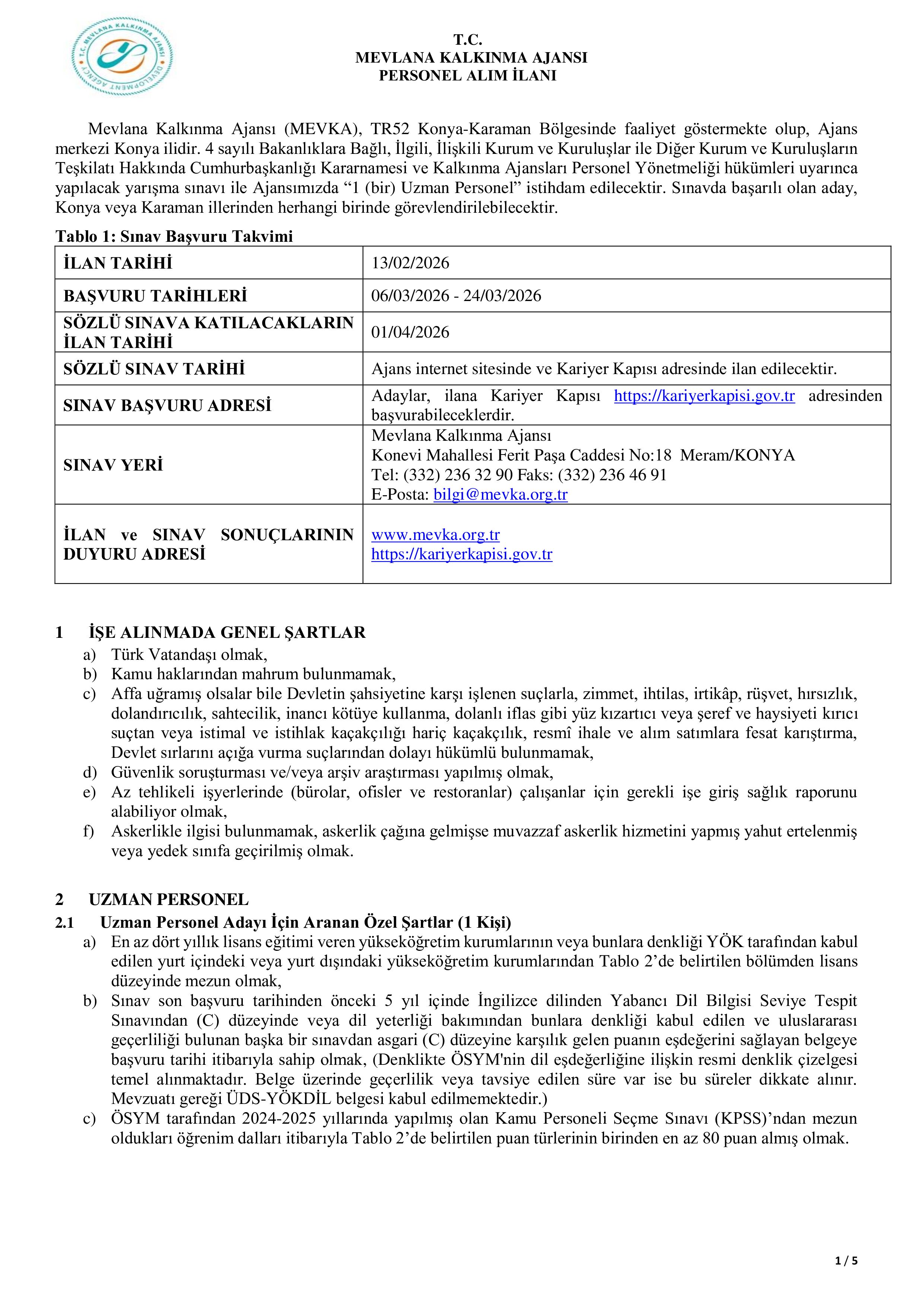 İlan İçeriği Sayfa 1 MEVLANA KALKINMA AJANSI 1 UZMAN PERSONEL ALACAK ( 6 Mart - 24 Mart) İlan İçeriği Sayfa 1