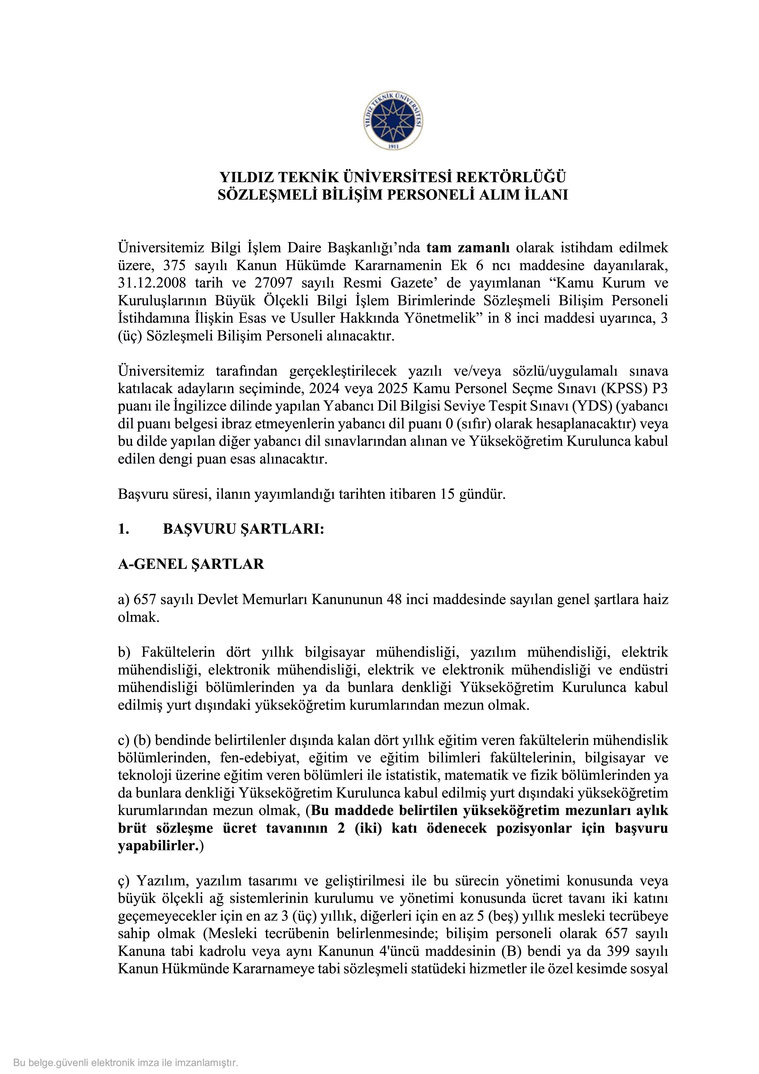 YILDIZ TEKNİK ÜNİVERSİTESİ 3 SÖZLEŞMELİ BİLİŞİM PERSONELİ ALACAK ( 14 Ekim - 28 Ekim) İlan İçeriği Sayfa 1