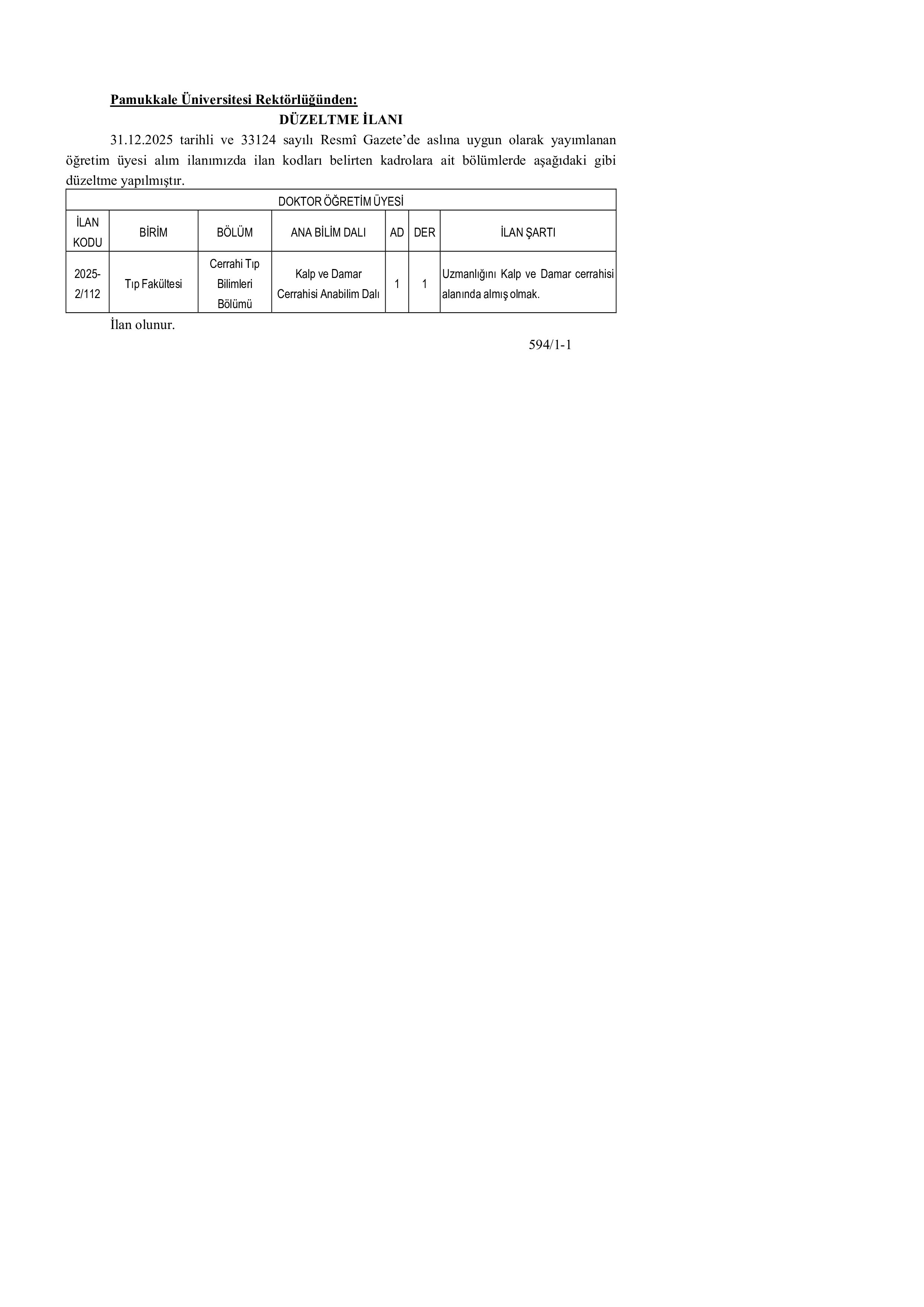 PAMUKKALE ÜNİVERSİTESİ PAMUKKALE ÜNİVERSİTESİ 2. DÜZELTME İLANI ( 14 Ocak - 28 Ocak) İlan İçeriği Sayfa 1