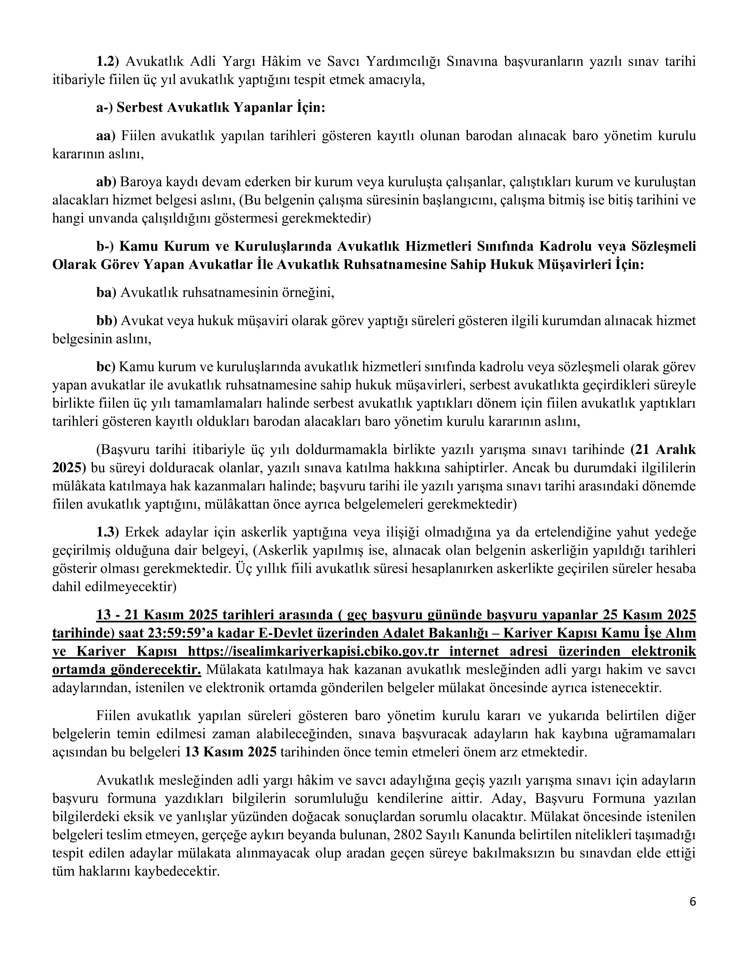ADALET BAKANLIĞI 1.000 HÂKİM VE SAVCI YARDIMCISI ALINACAKTIR. ( 4 Kasım - 11 Kasım) İlan İçeriği Sayfa 6