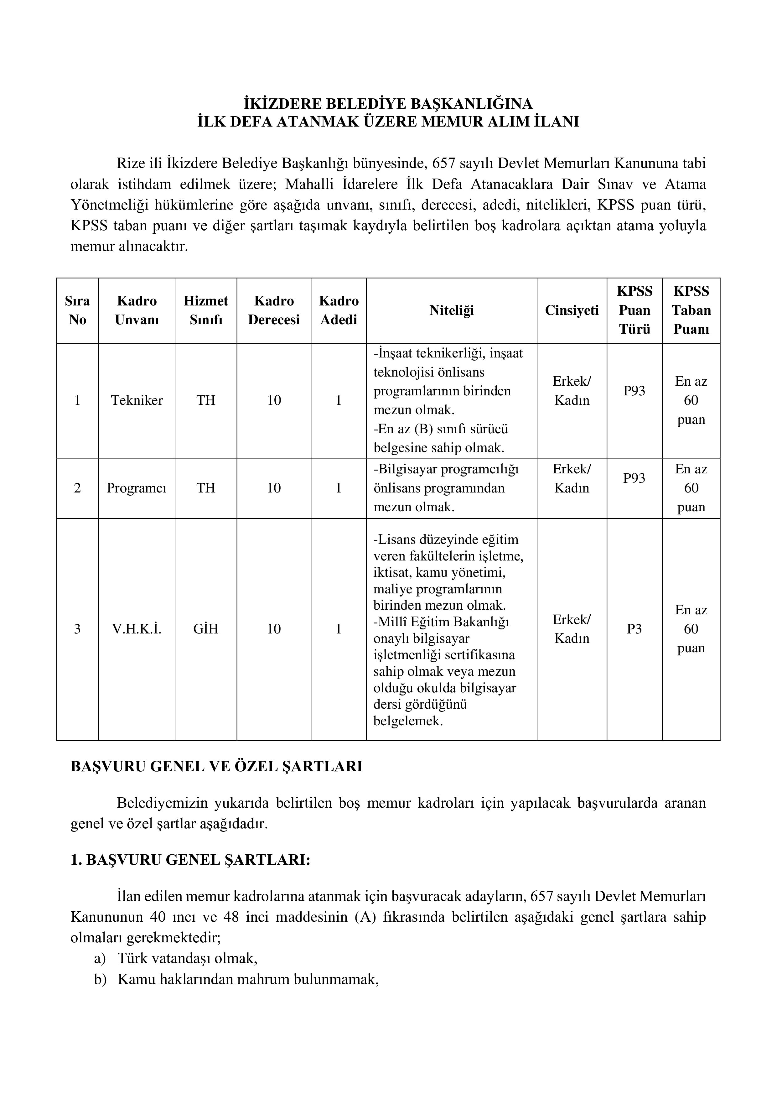 İlan İçeriği Sayfa 1 İKİZDERE BELEDİYE BAŞKANLIĞI 3 MEMUR ALACAK ( 28 Temmuz - 31 Temmuz) İlan İçeriği Sayfa 1