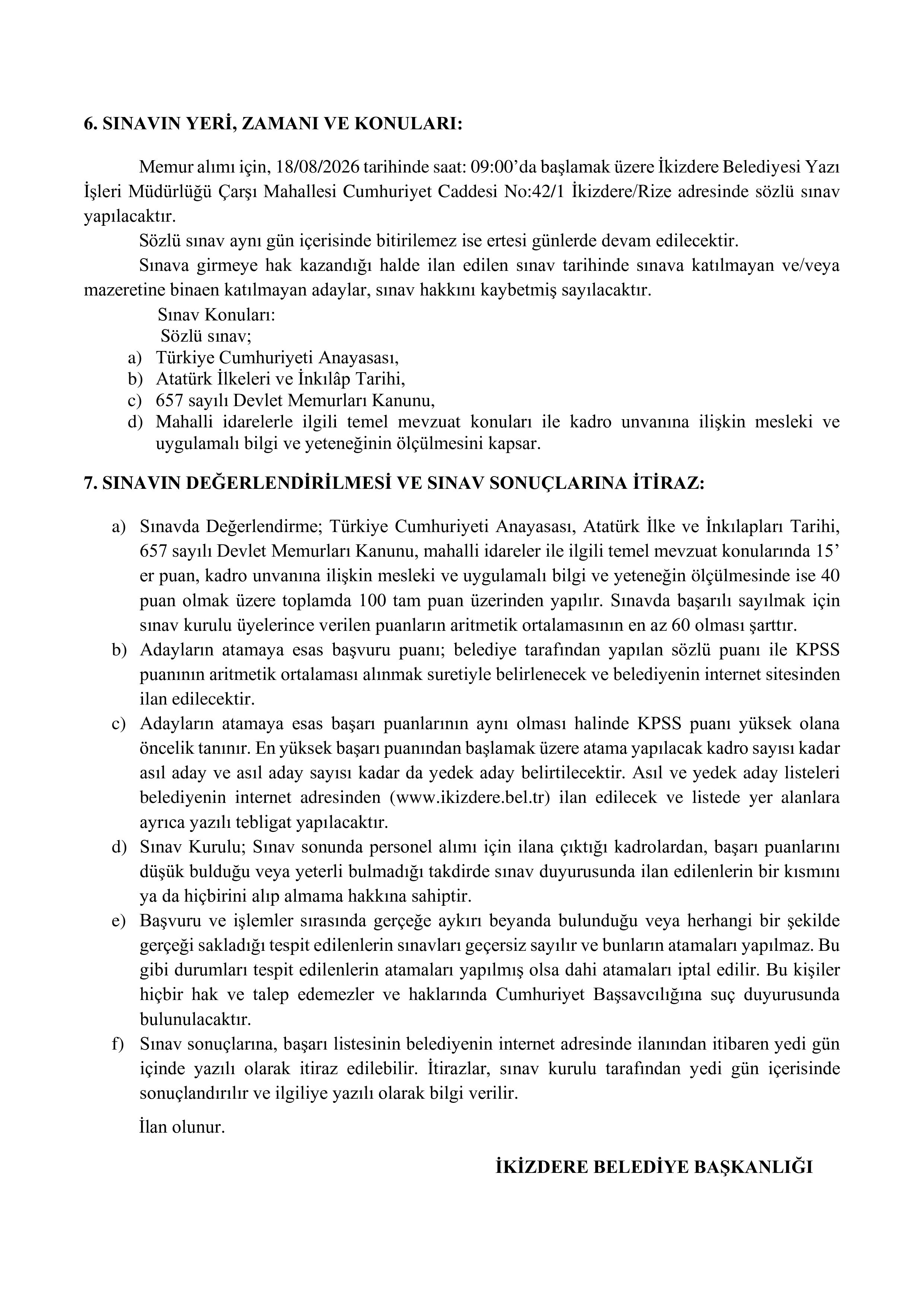 İlan İçeriği Sayfa 4 İKİZDERE BELEDİYE BAŞKANLIĞI 3 MEMUR ALACAK ( 28 Temmuz - 31 Temmuz) İlan İçeriği Sayfa 4