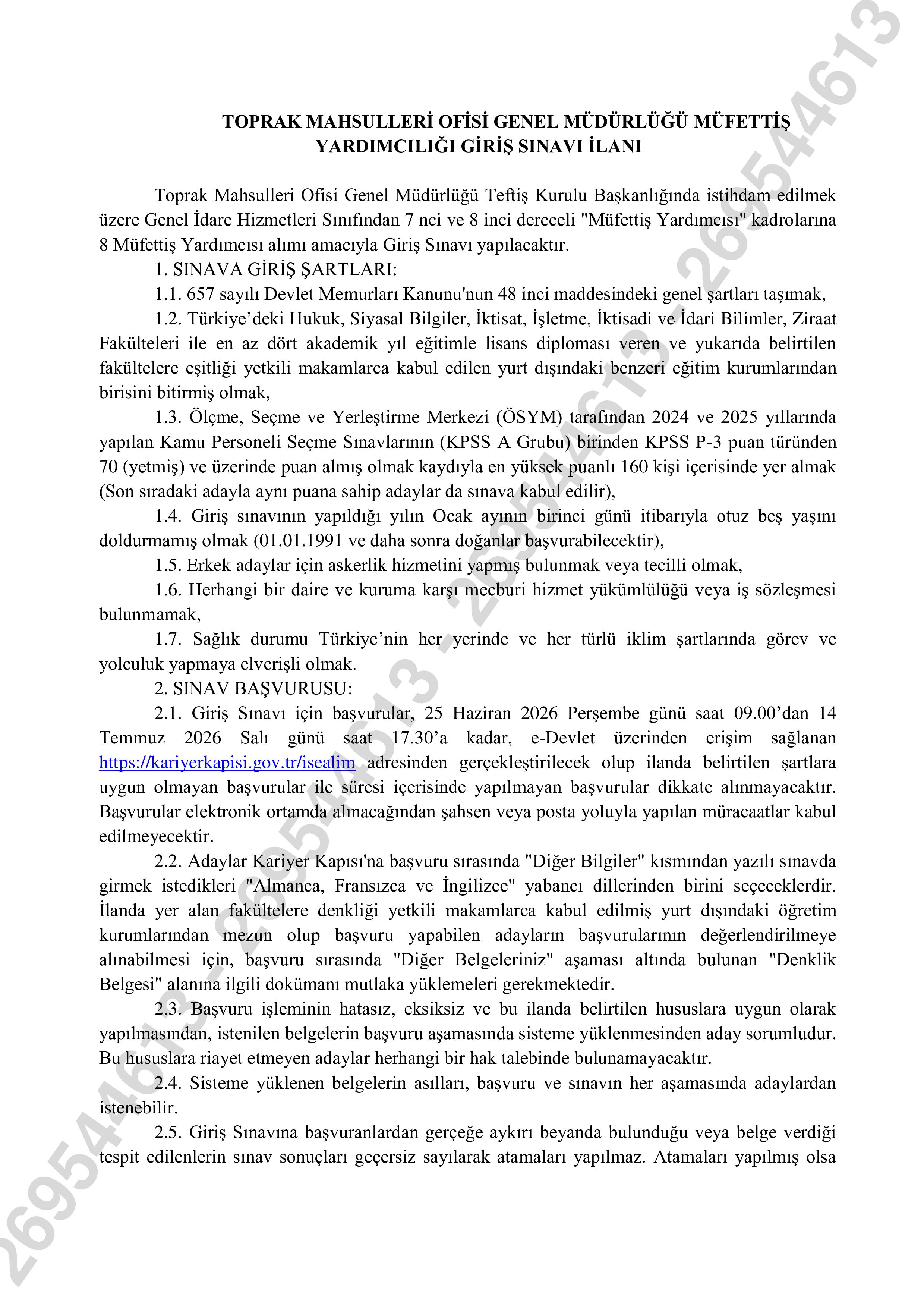 İlan İçeriği Sayfa 1 TOPRAK MAHSULLERİ OFİSİ GENEL MÜDÜRLÜĞÜ 8 MÜFETTİŞ YARDIMCISI ALACAK ( 25 Haziran - 14 Temmuz) İlan İçeriği Sayfa 1