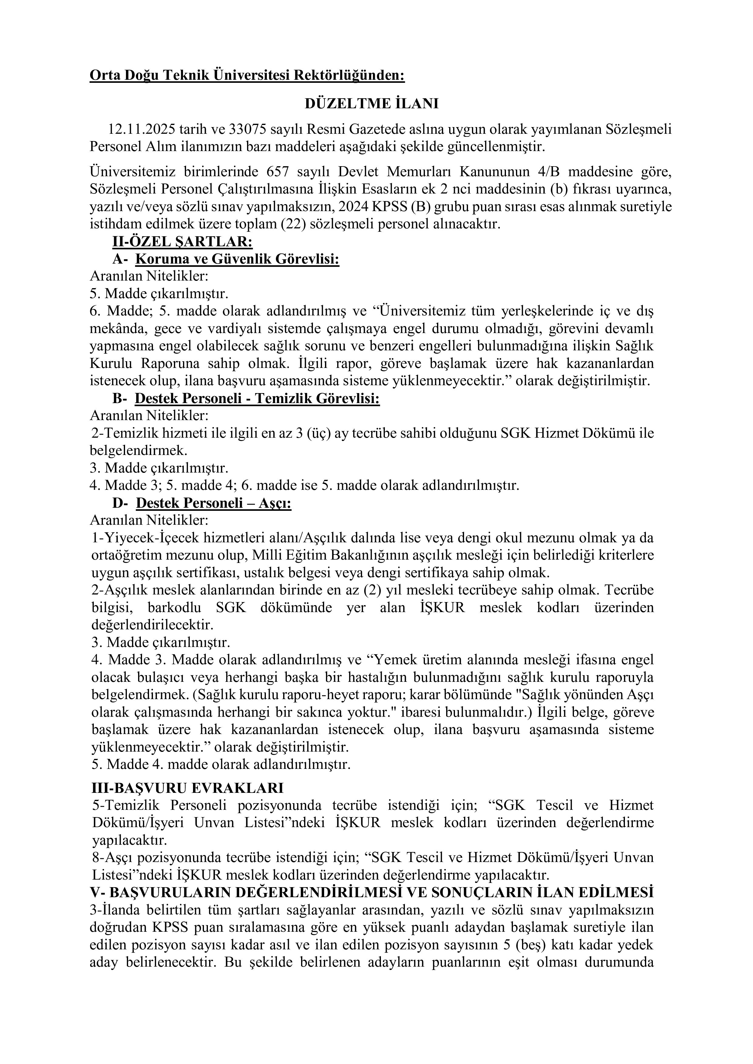 İlan İçeriği Sayfa 1 ORTA DOĞU TEKNİK ÜNİVERSİTESİ 22 SÖZLEŞMELİ PERSONEL ALIMINA İLİŞKİN DÜZELTME İLANI ( 15 Kasım - 26 Kasım) İlan İçeriği Sayfa 1