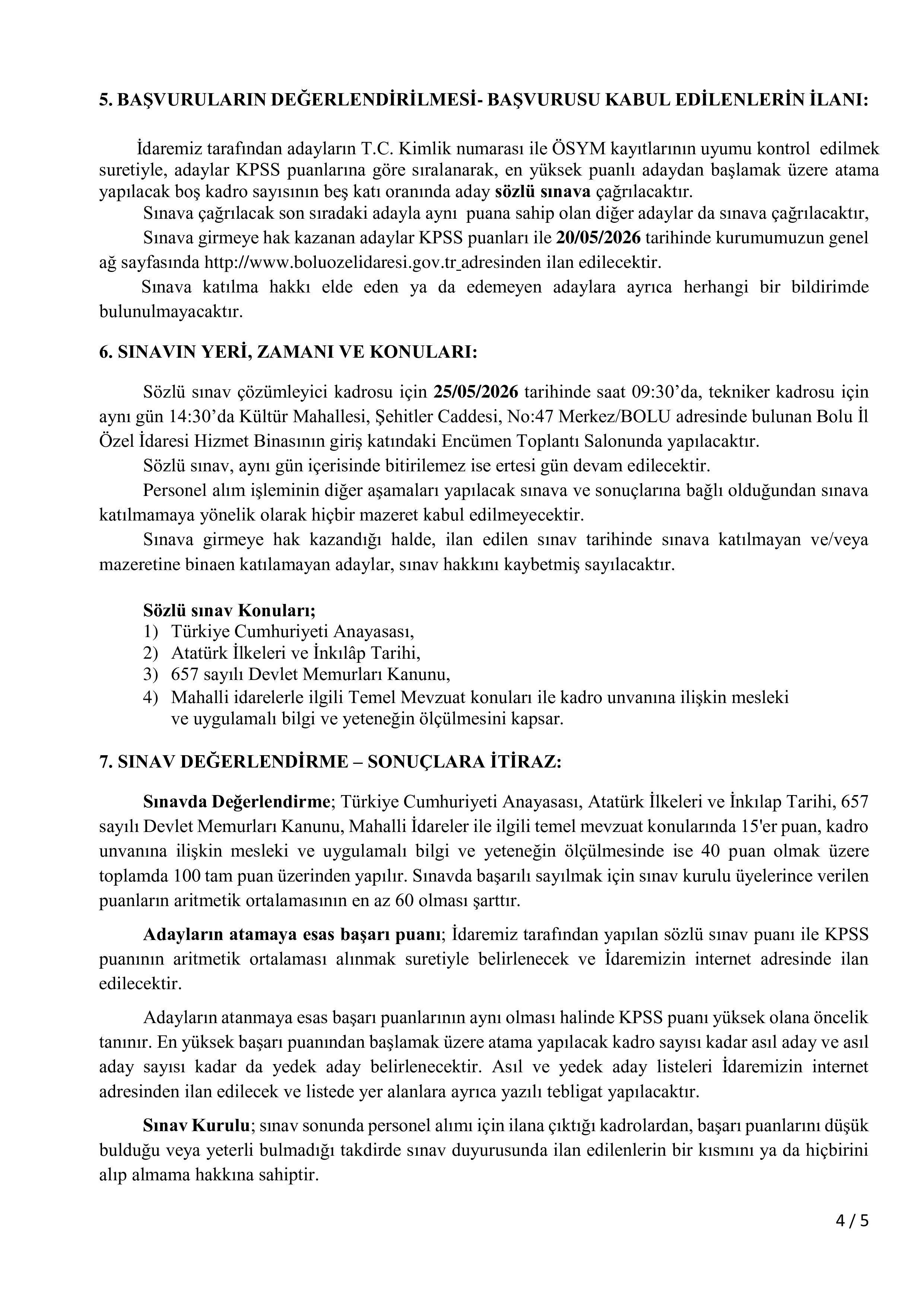 İlan İçeriği Sayfa 4 BOLU İL ÖZEL İDARESİ 2 SÖZLEŞMELİ PERSONEL ALACAK ( 4 Mayıs - 15 Mayıs) İlan İçeriği Sayfa 4
