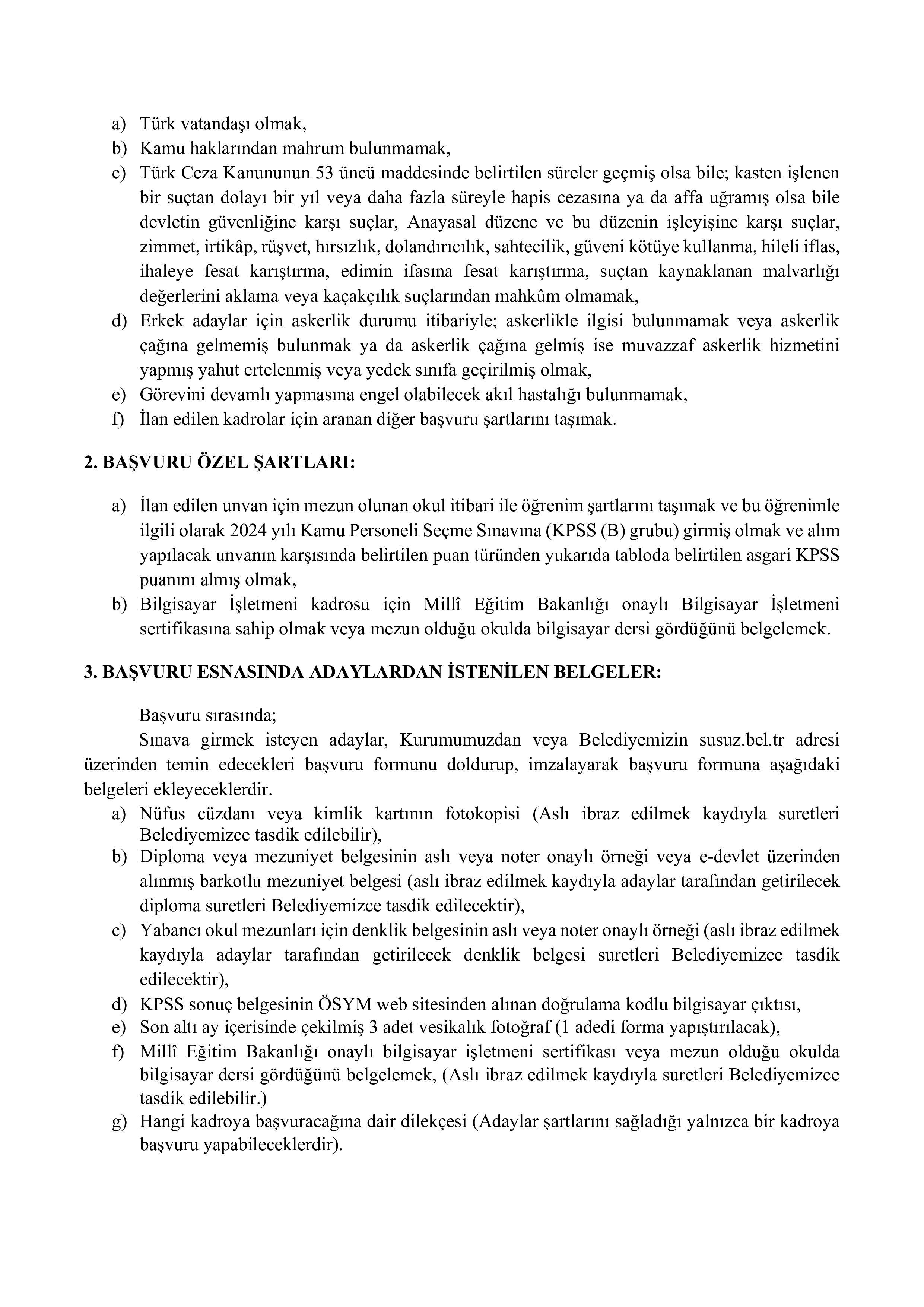 İlan İçeriği Sayfa 2 SUSUZ (AFYONKARAHİSAR) BELEDİYE BAŞKANLIĞI 2 MEMUR ALACAK ( 1 Haziran - 3 Haziran) İlan İçeriği Sayfa 2