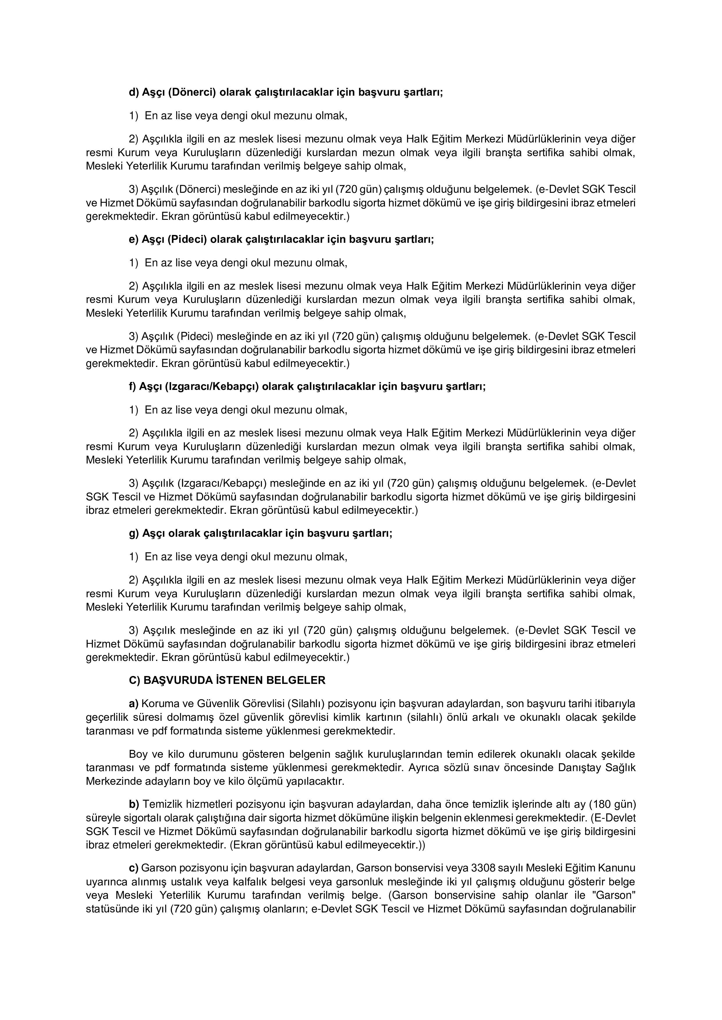 DANIŞTAY BAŞKANLIĞI KORUMA VE GÜVENLİK GÖREVLİSİ (SİLAHLI),AŞÇI (IZGARACI/KEBAPÇI, DÖNERCİ, AŞÇI, PİDECİ), GARSON, TEMİZLİK HİZMETLİSİ, BULAŞÇIKCI 31 SÖZLEŞMELİ PERSONEL ALACAK ( 16 Şubat - 25 Şubat) İlan İçeriği Sayfa 3