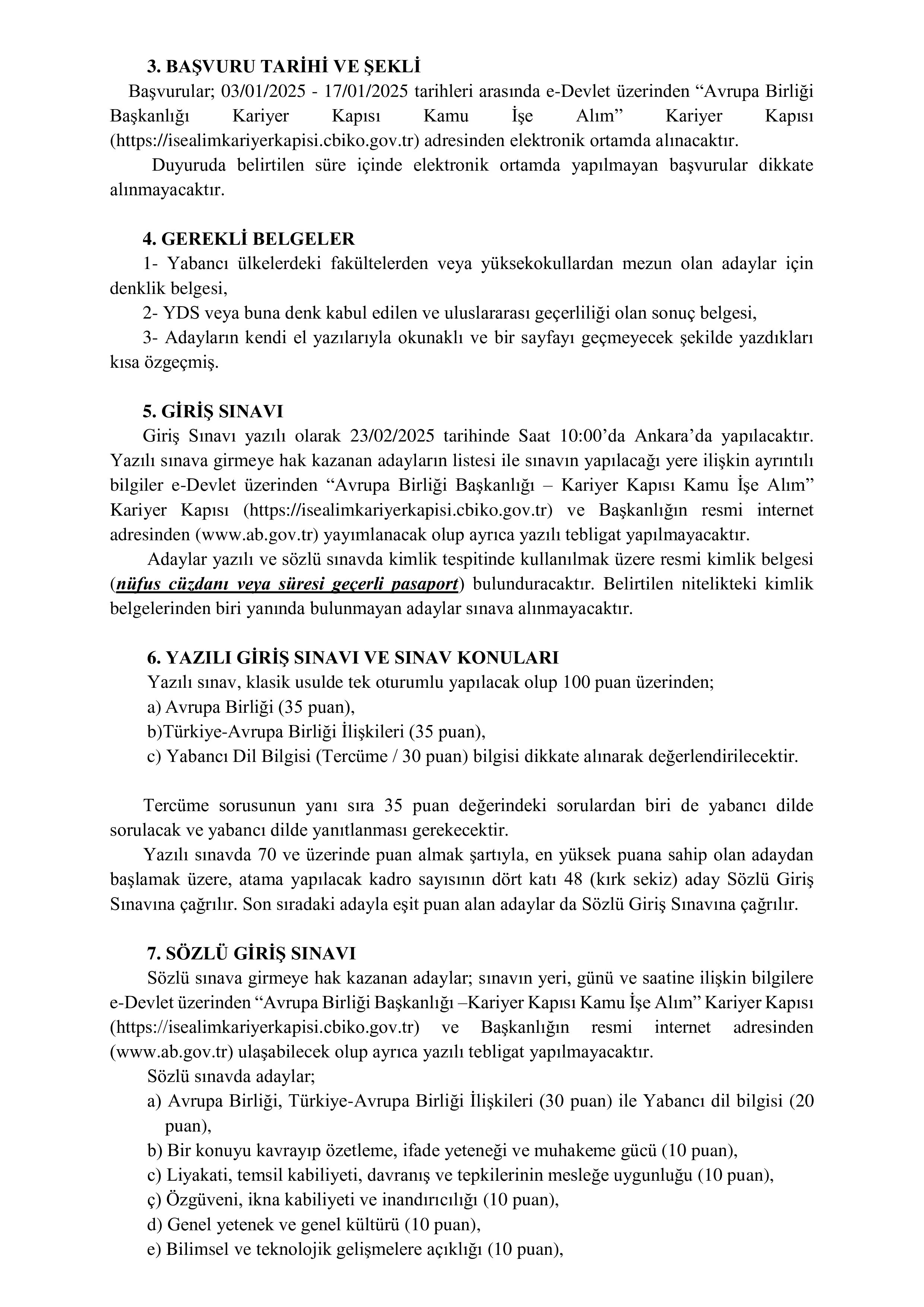 AVRUPA BİRLİĞİ BAŞKANLIĞI 12 AVRUPA BİRLİĞİ İŞLERİ UZMAN YARDIMCISI ALACAK ( 3 Ocak - 17 Ocak) İlan İçeriği Sayfa 2