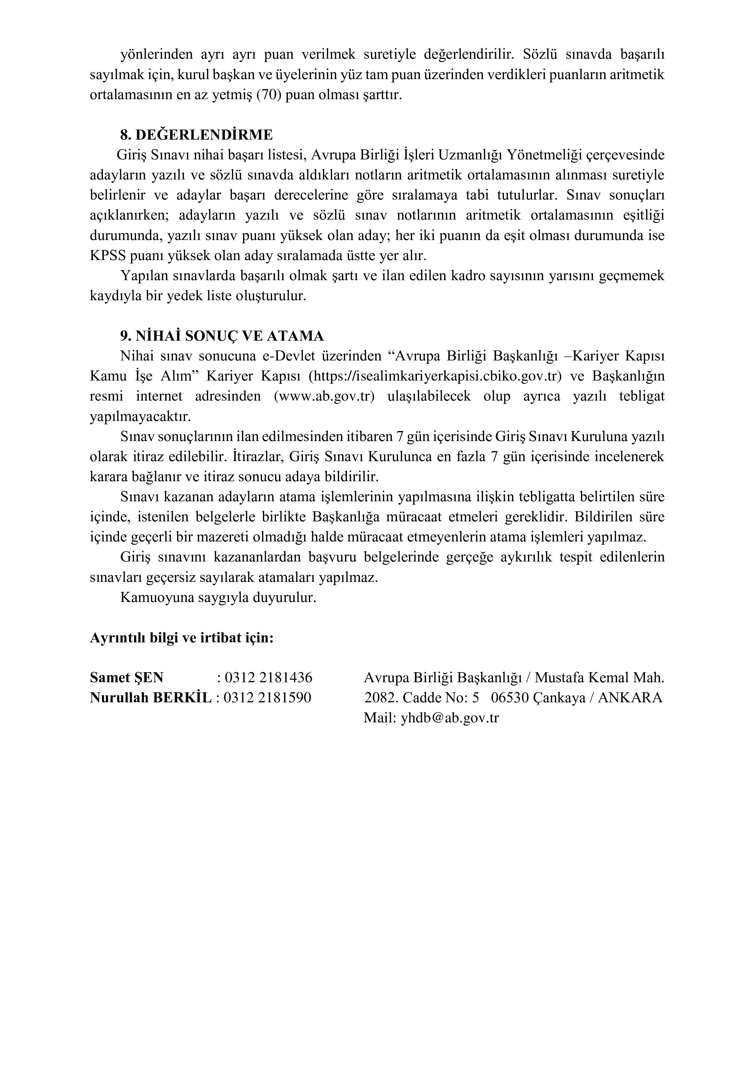 AVRUPA BİRLİĞİ BAŞKANLIĞI 12 AVRUPA BİRLİĞİ İŞLERİ UZMAN YARDIMCISI ALACAK ( 3 Ocak - 17 Ocak) İlan İçeriği Sayfa 3