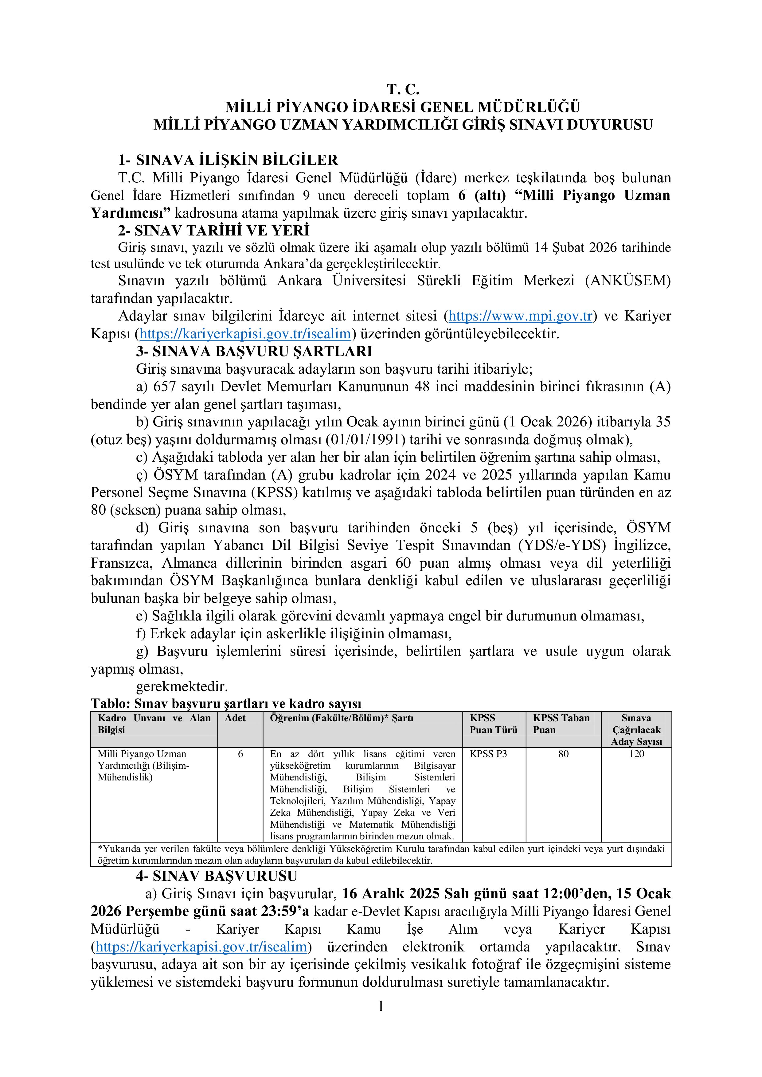 MİLLİ PİYANGO İDARESİ GENEL MÜDÜRLÜĞÜ 6 UZMAN YARDIMCISI ALACAK ( 16 Aralık - 15 Ocak) İlan İçeriği Sayfa 1